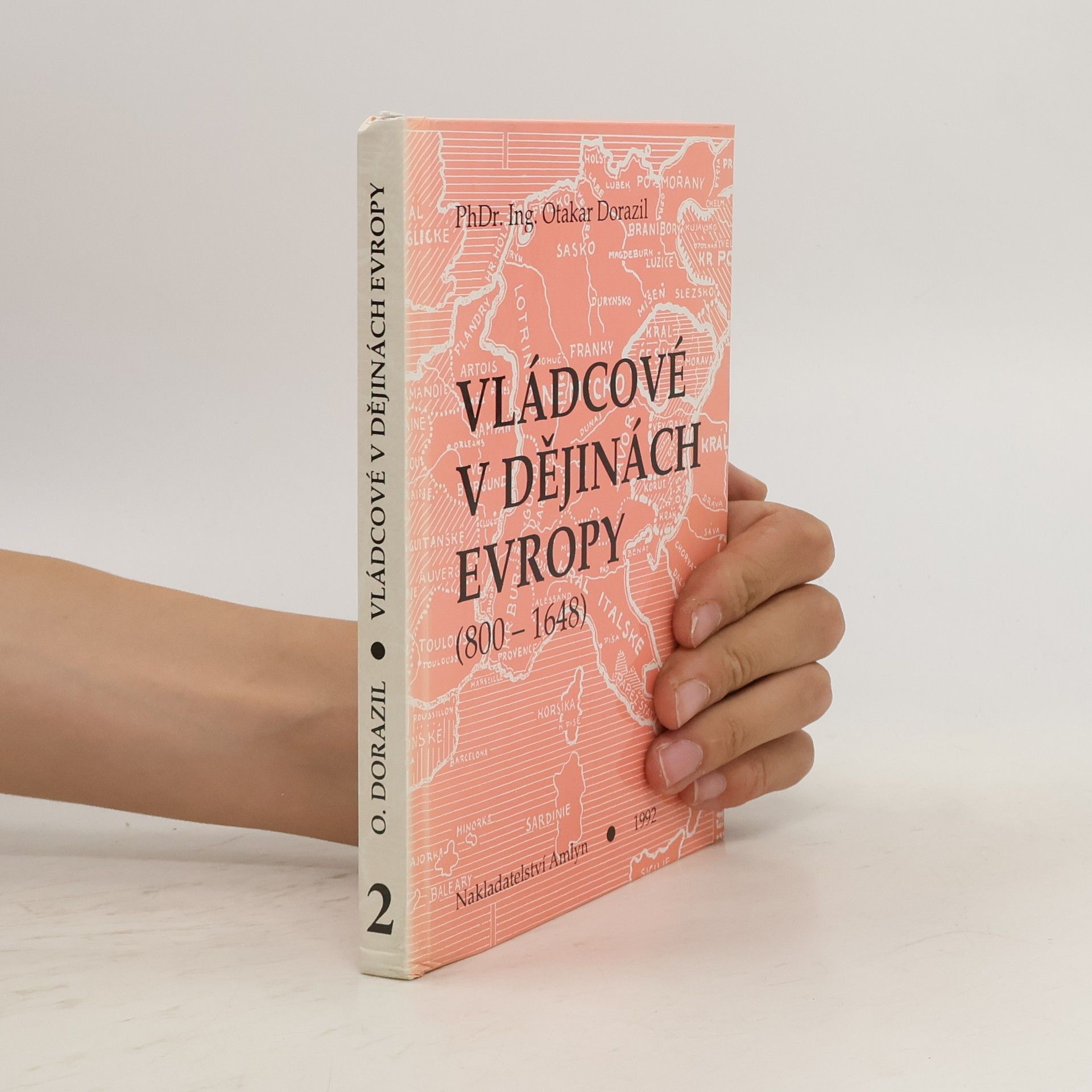 Otakar Dorazil Vládcové v dějinách Evropy : (800-1648). Kniha 2., Doba křížových výprav (XII. a XIII.století)