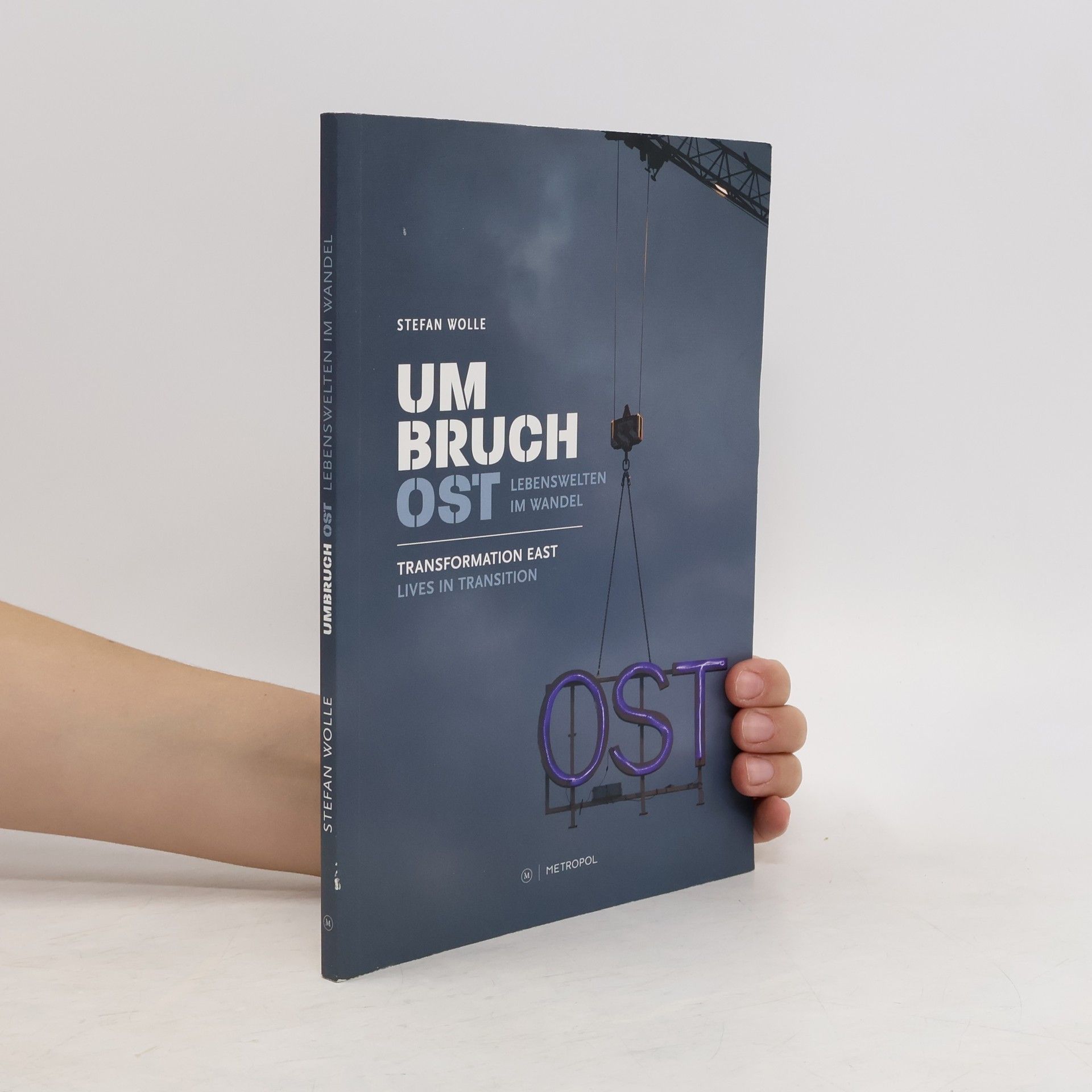 Stefan Wolle Umbruch Ost / Transformation East