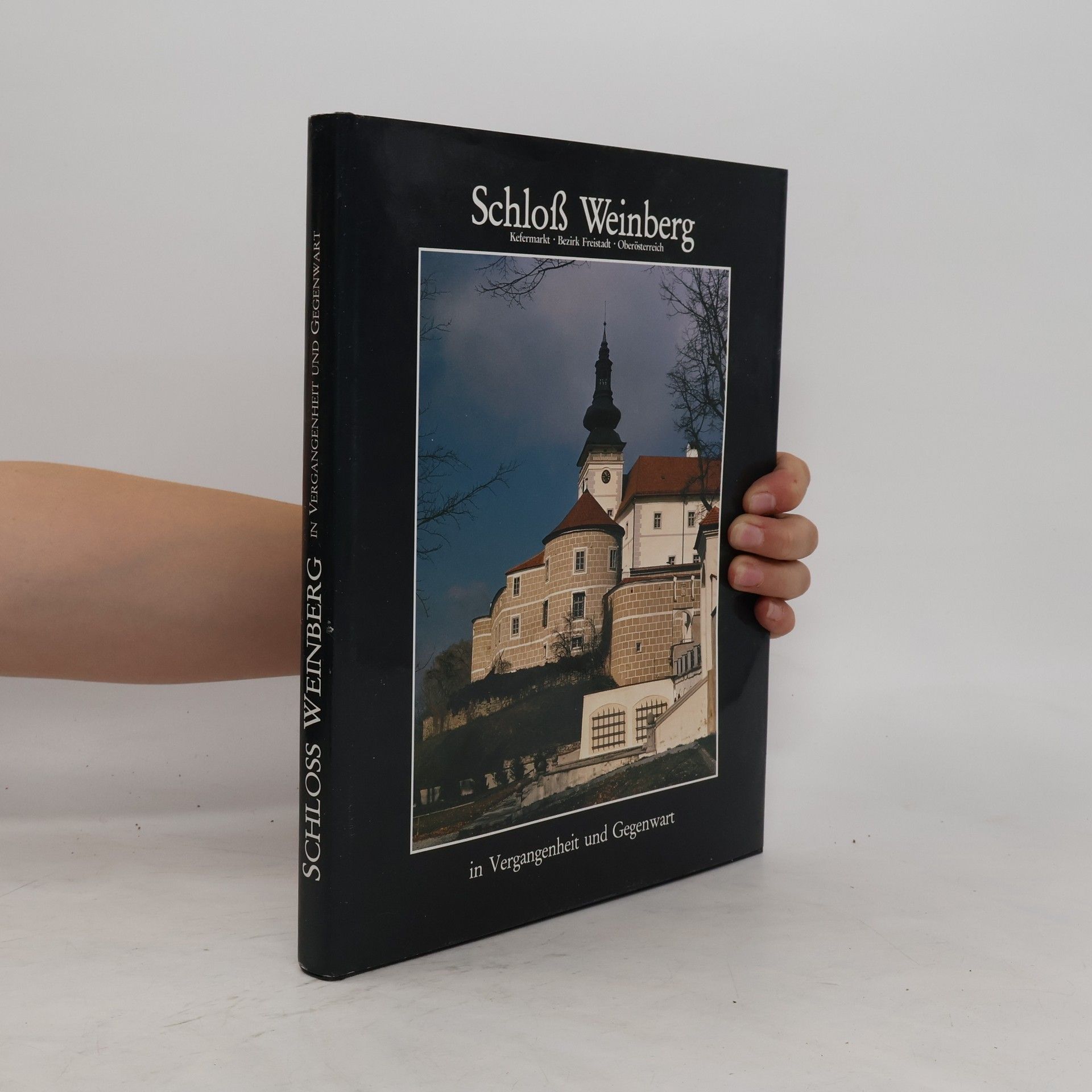 Autorenkollektiv Schloss Weinberg in Vergangenheit und Gegenwart