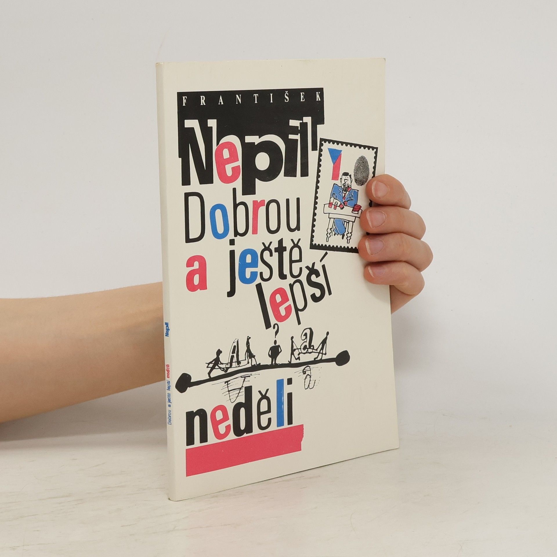 František Nepil Dobrou a ještě lepší neděli