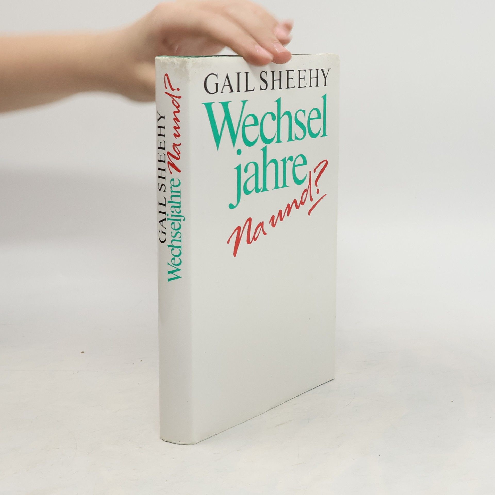 Gail Sheehy Wechsel jahre Na und?
