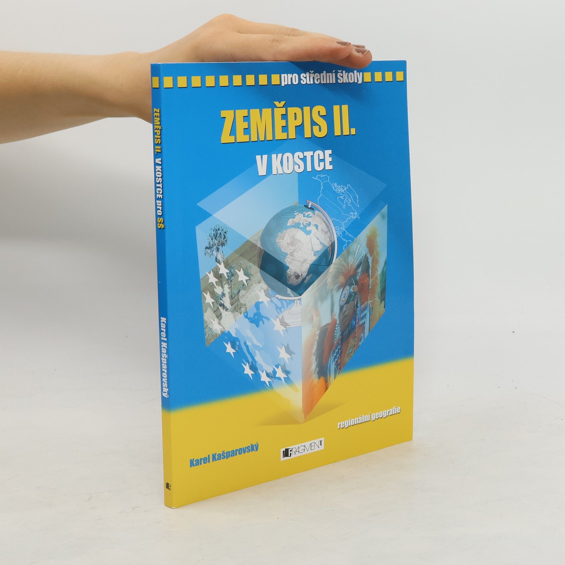 Karel Kašparovský Zeměpis II. v kostce. Regionální geografie