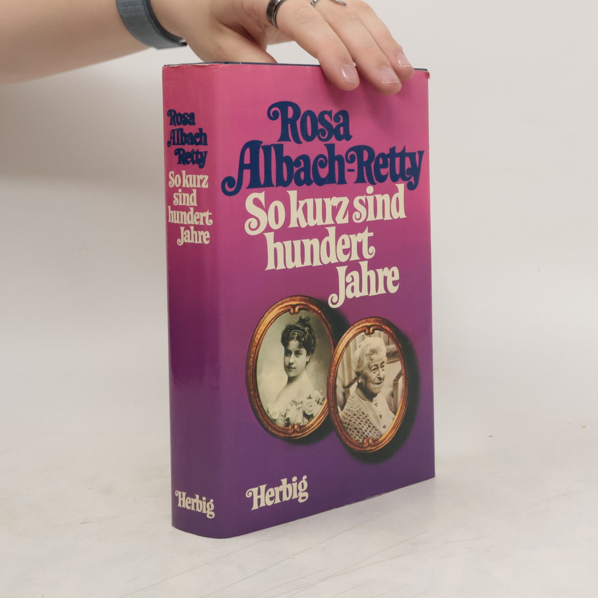 Rosa Albach Retty So kurz sind hundert Jahre