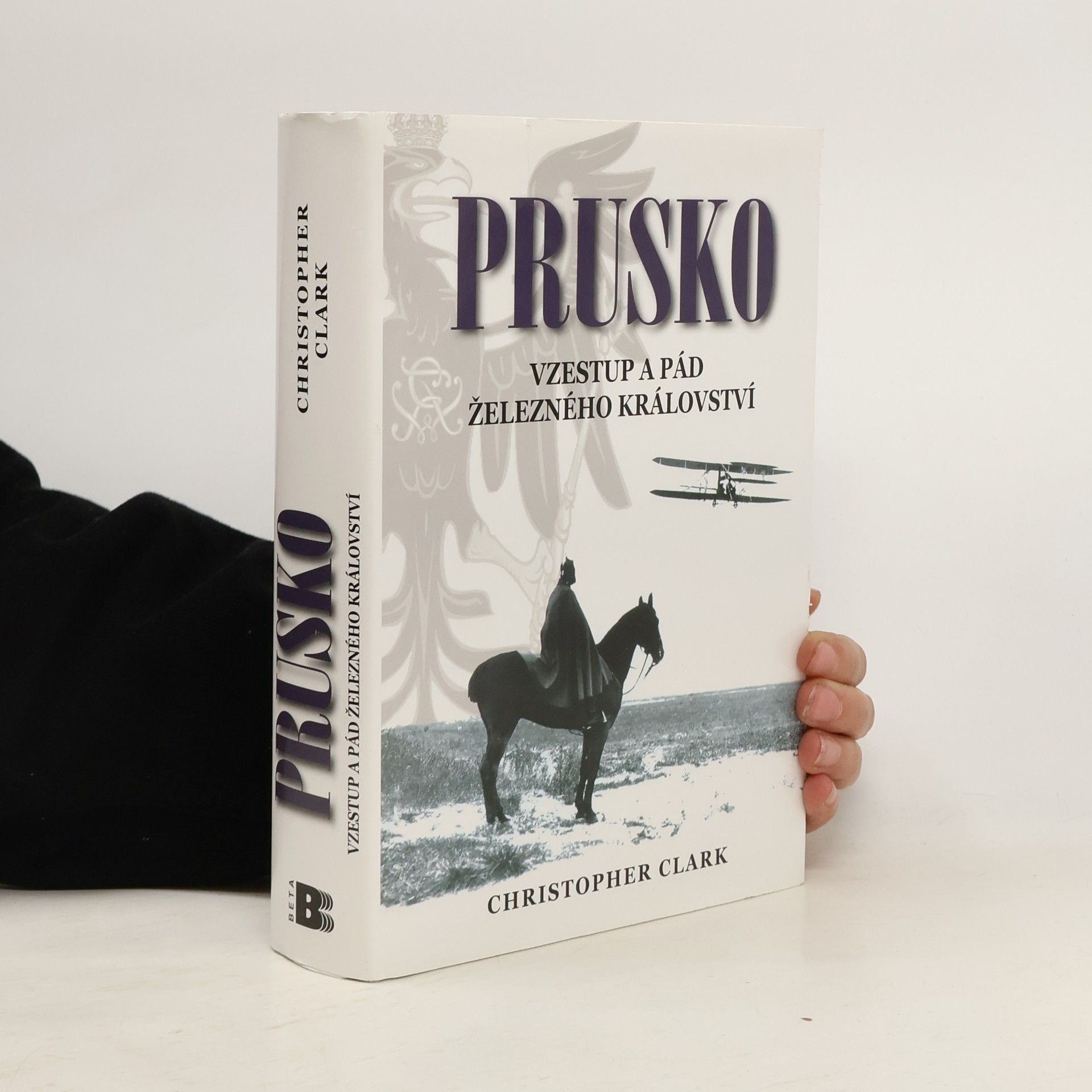 Christopher Clark Prusko. Vzestup a pád železného království