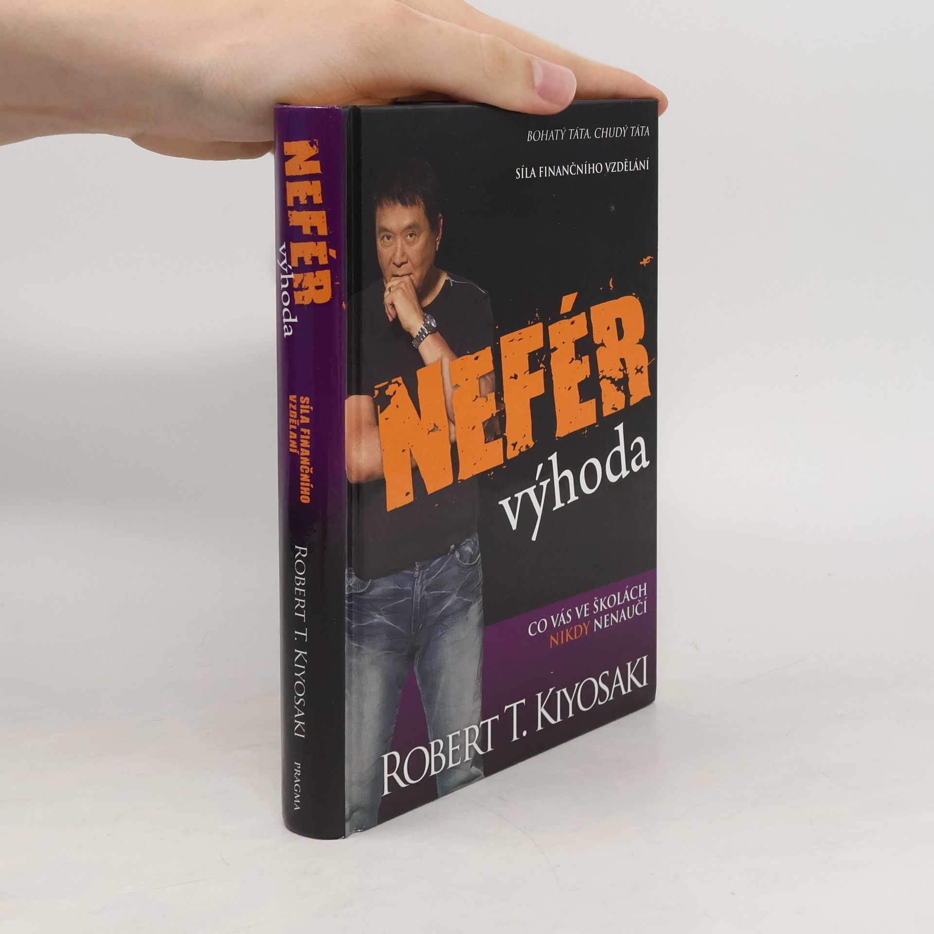Robert Kiyosaki Nefér výhoda: Co vás ve školách nikdy nenaučí