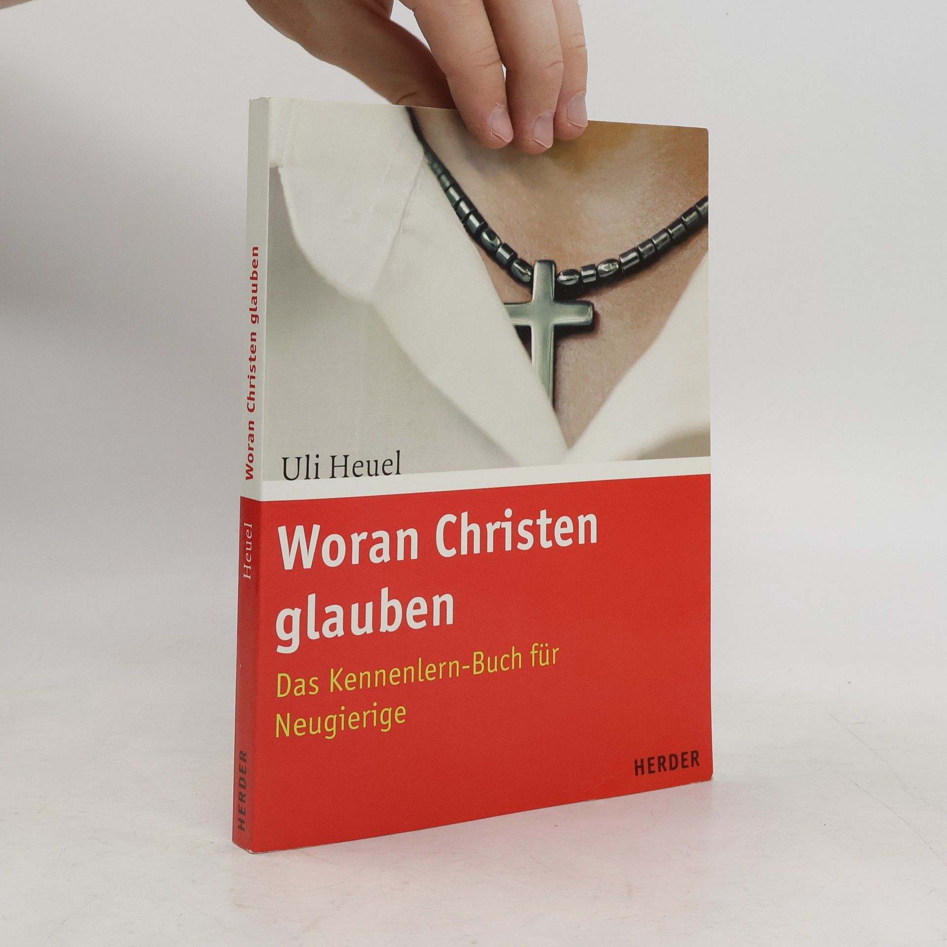 Uli Heuel Woran Christen glauben