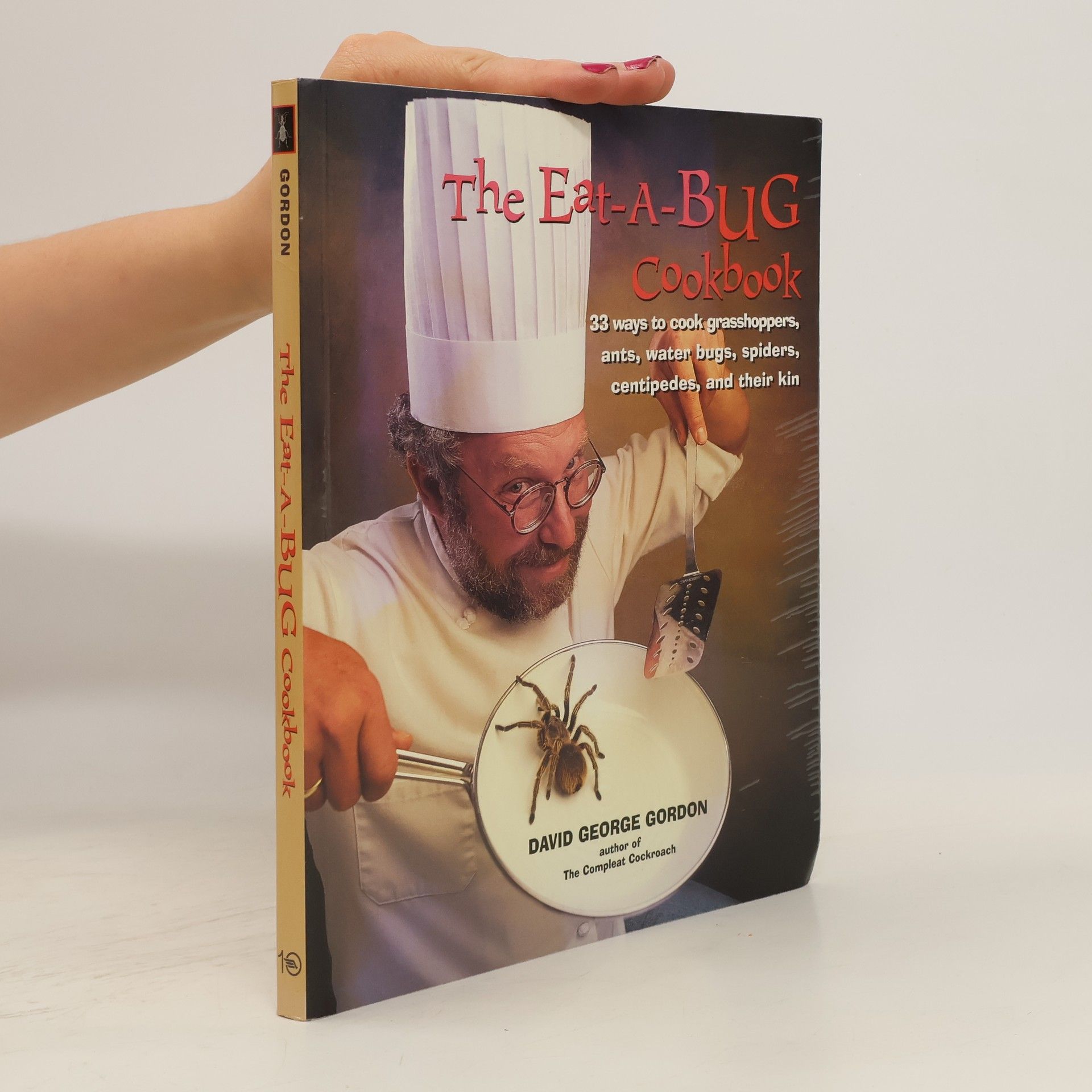 David George Gordon The Eat-a-bug Cookbook