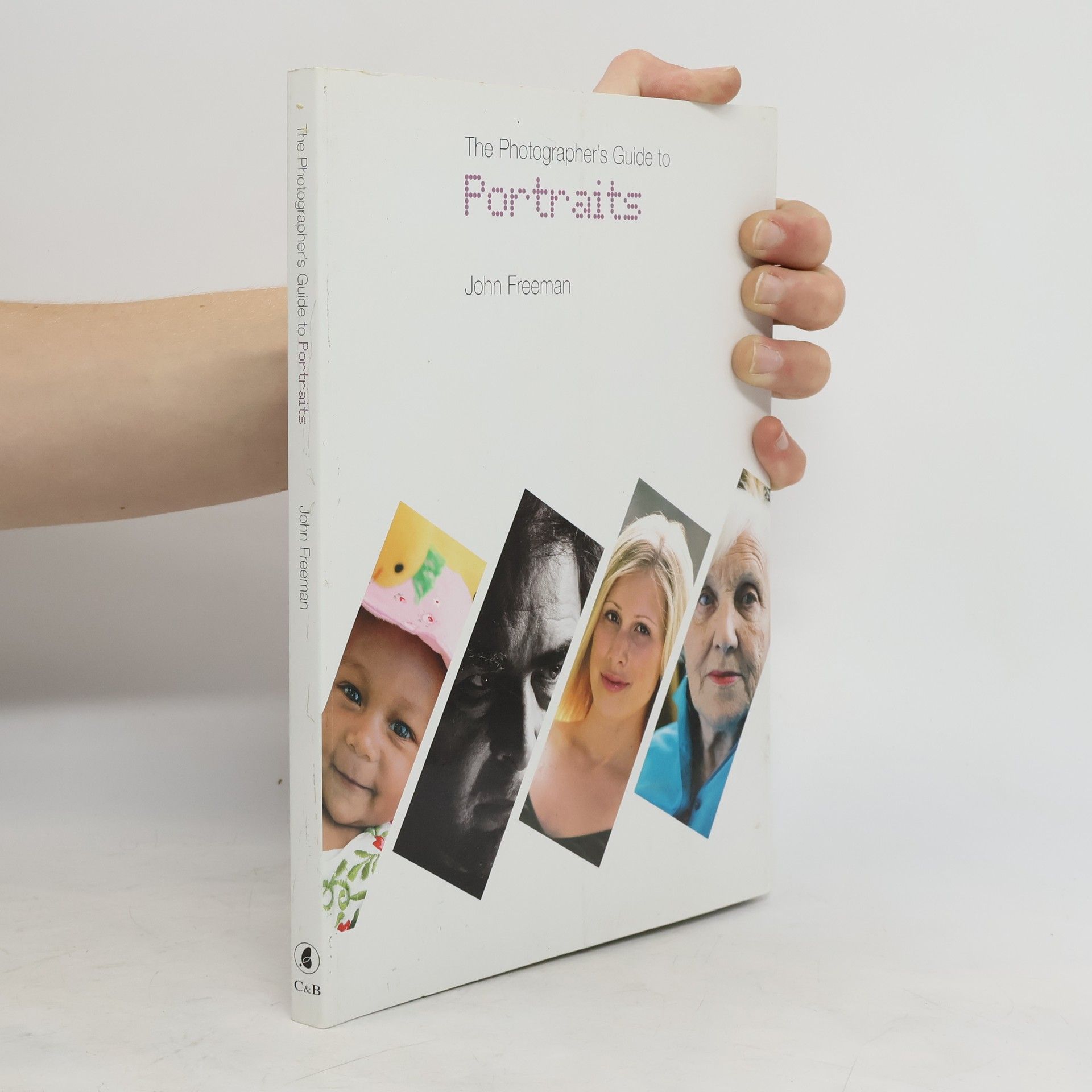 John Freeman The Photographer's Guide to Portraits