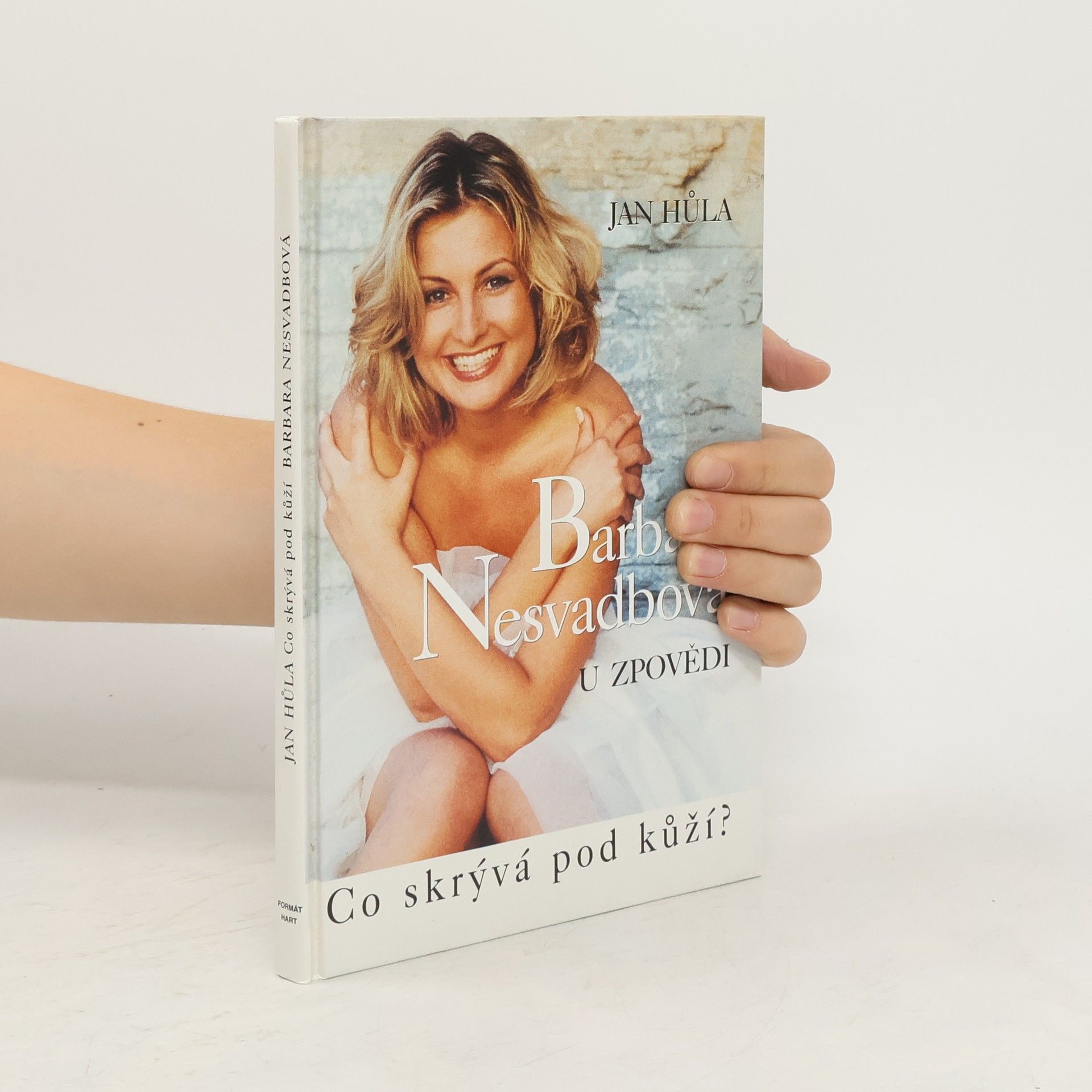 Bára Nesvadbová Barbara Nesvadbová u zpovědi. Co skrývá pod kůží?