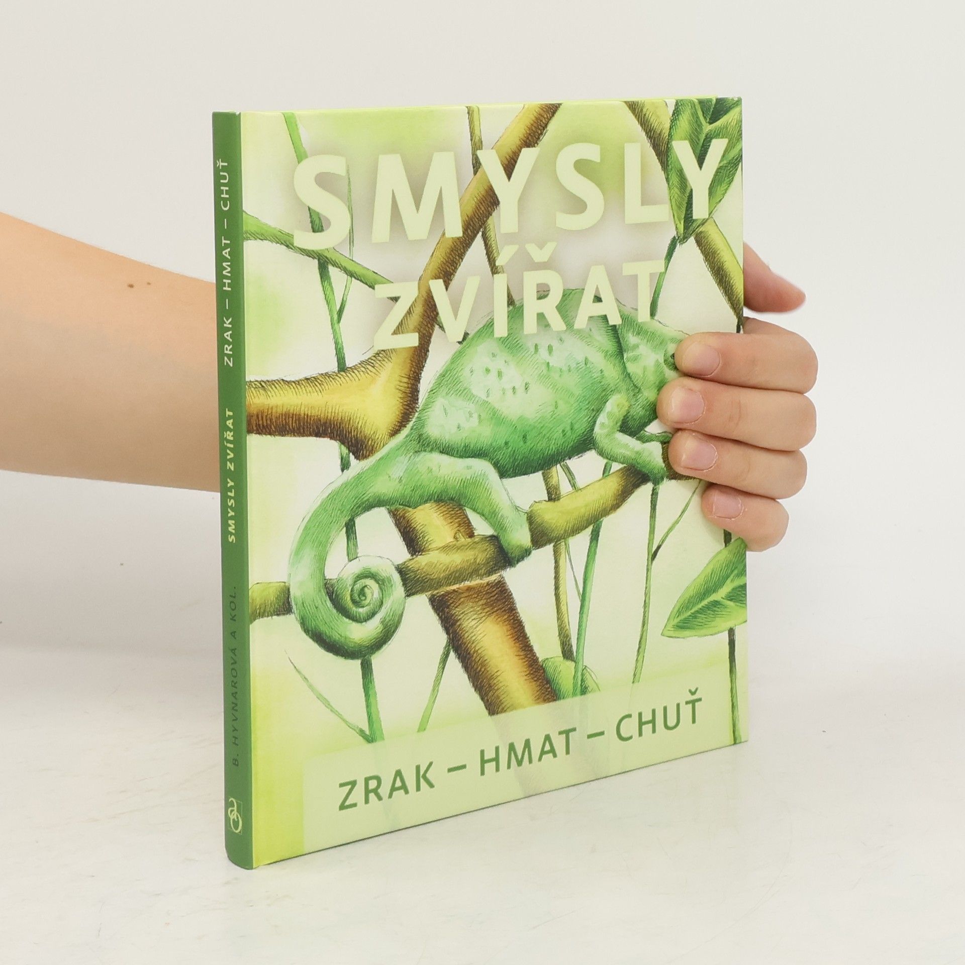 Bronislava Hyvnarová Smysly zvířat : [zrak, hmat, chuť