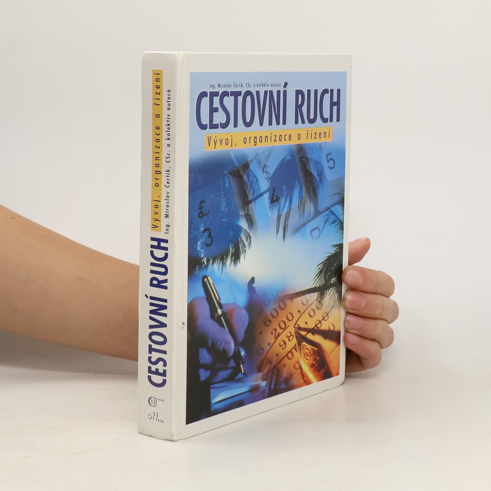 Miroslav Čertík Cestovní ruch : vývoj, organizace a řízení