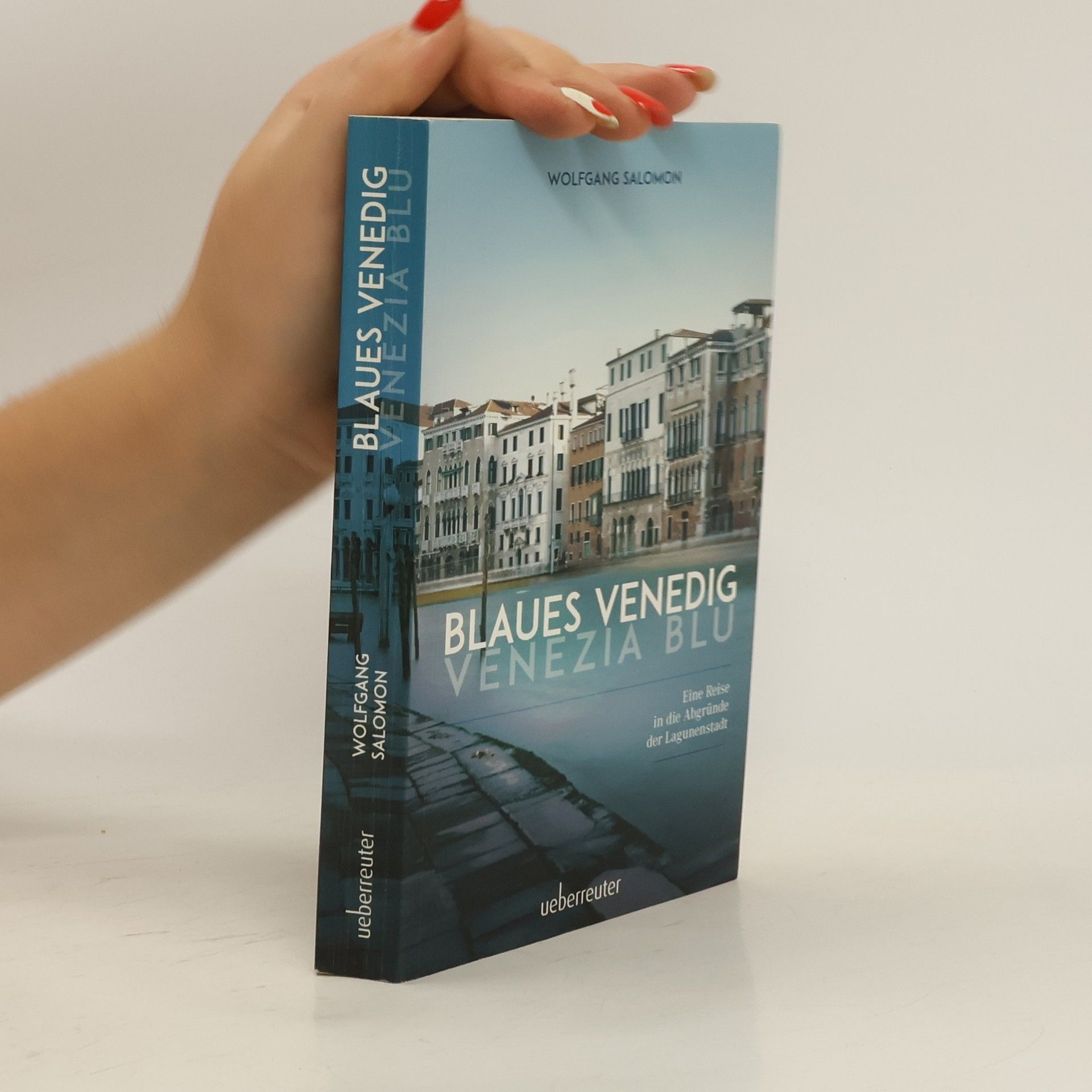 Wolfgang Salomon Blaues Venedig - Venezia blu