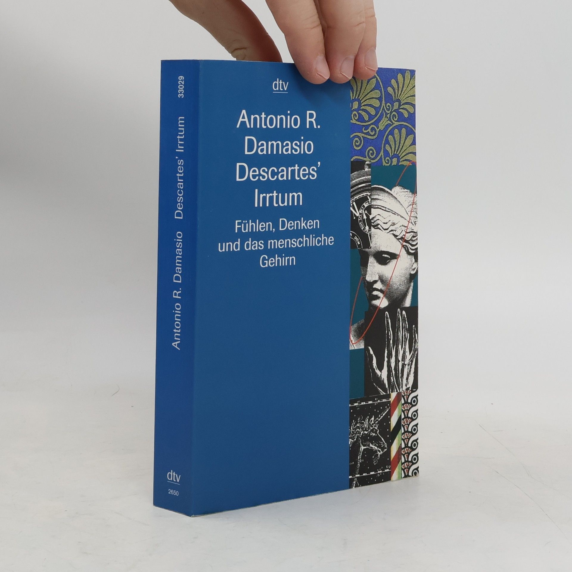 António Damásio Descartes' Irrtum. Fühlen, Denken und das menschliche Gehirn.