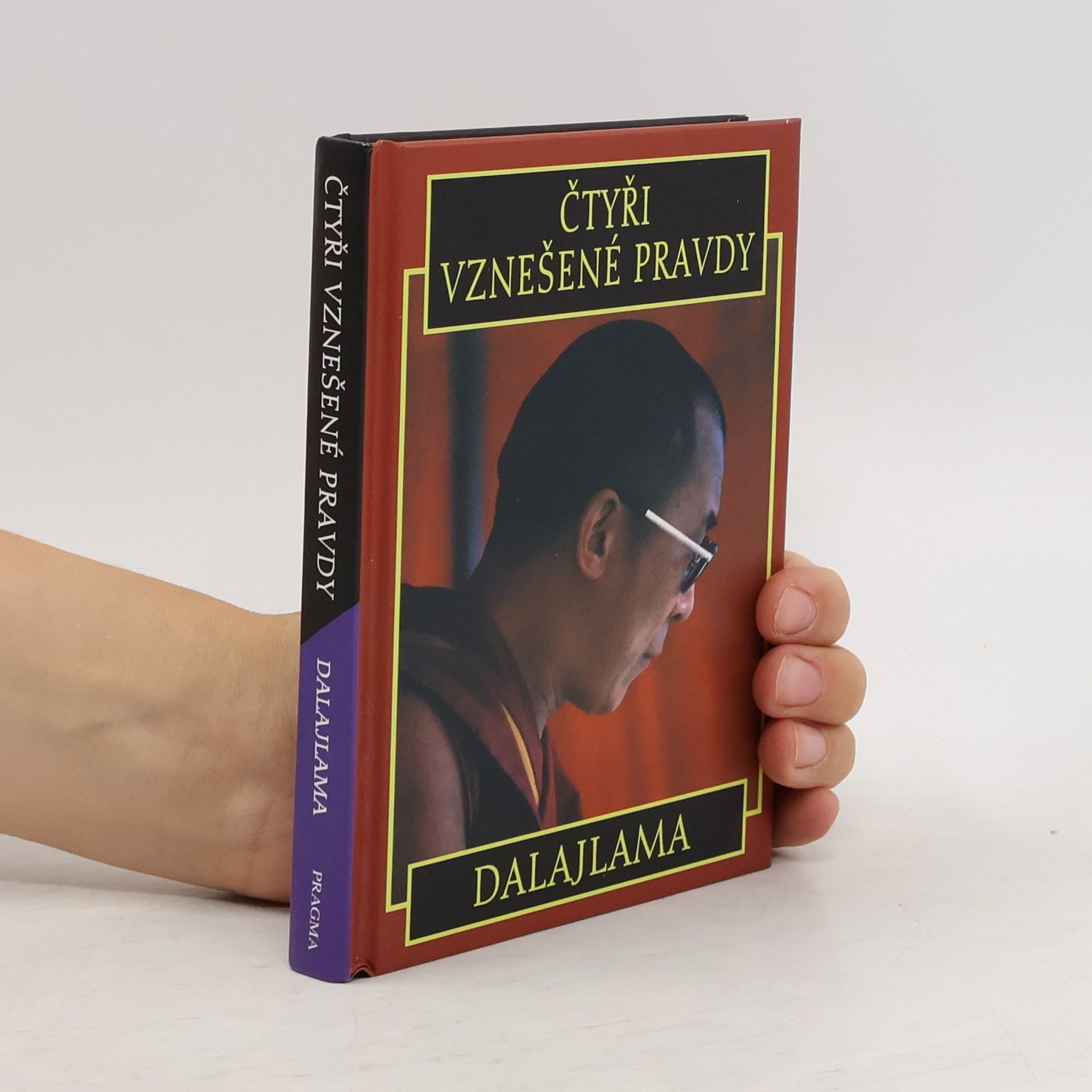Jeho svatost Dalajlama XIV. Čtyři vznešené pravdy
