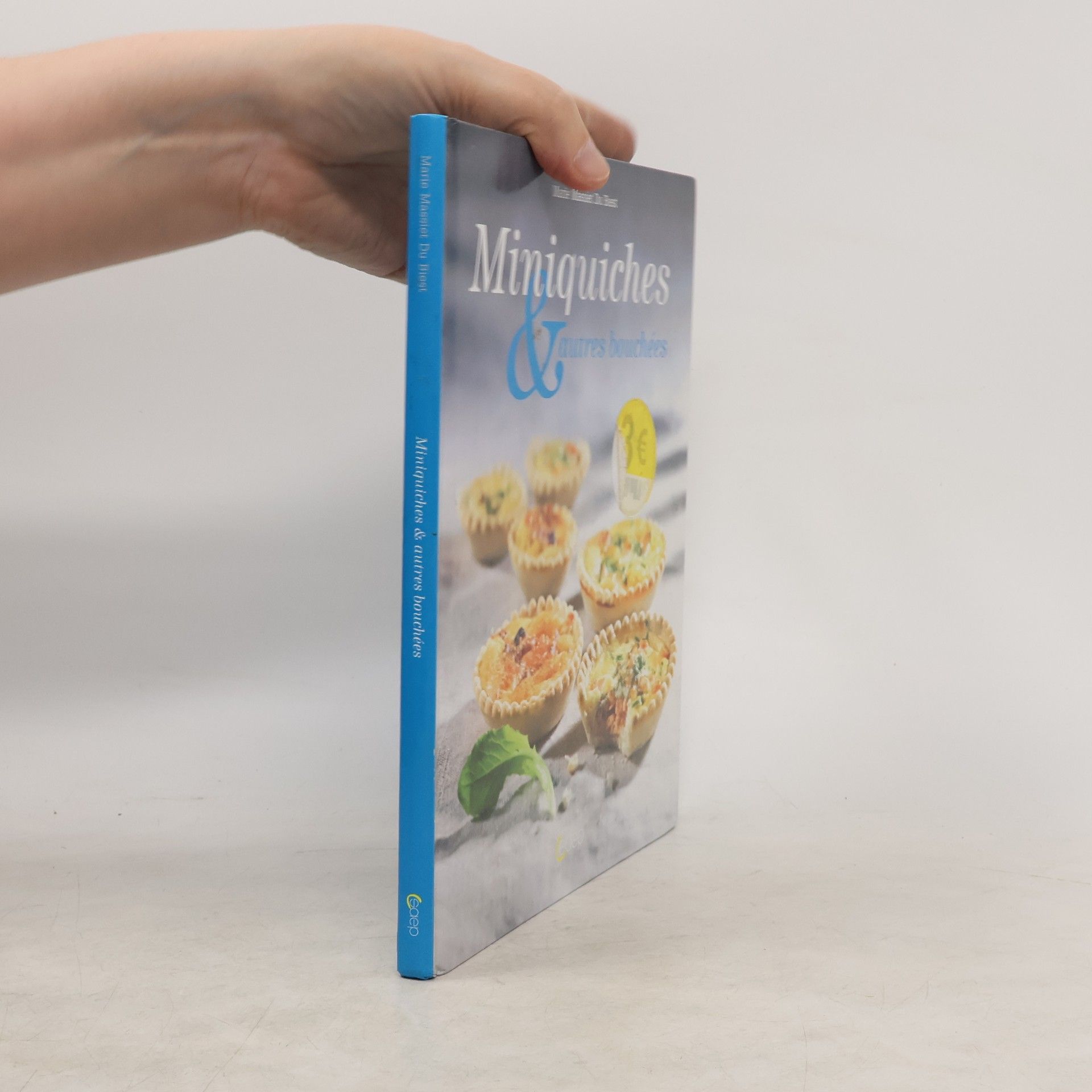 Marie Massiet du Biest Miniquiches et autres bouchées