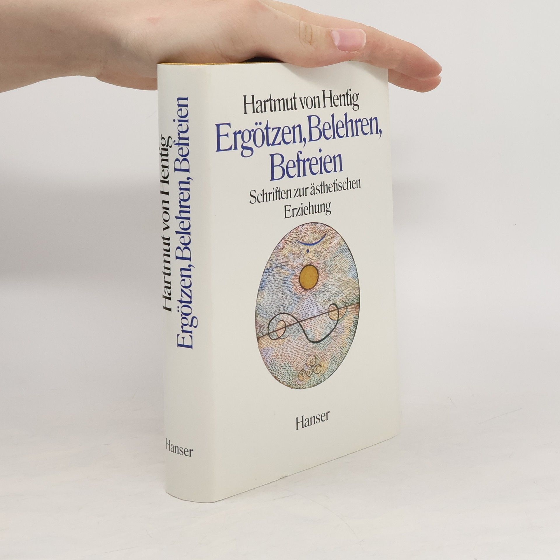 Hartmut Hentig Ergötzen, Belehren, Befreien