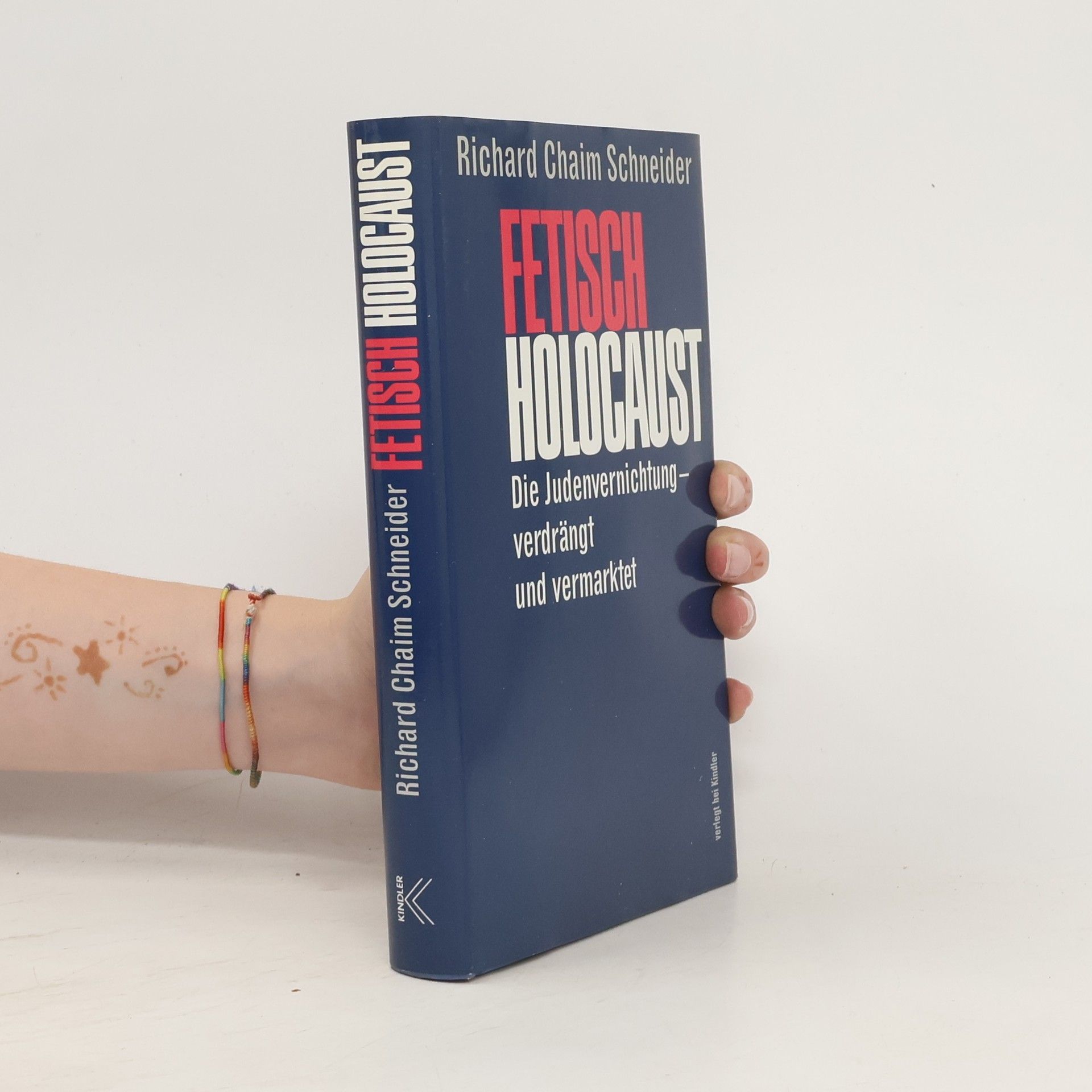Richard Chaim Schneider  Stock Image  View Larger Image  Fetisch Holocaust. Die Judenvernichtung - verdrängt und vermarktet