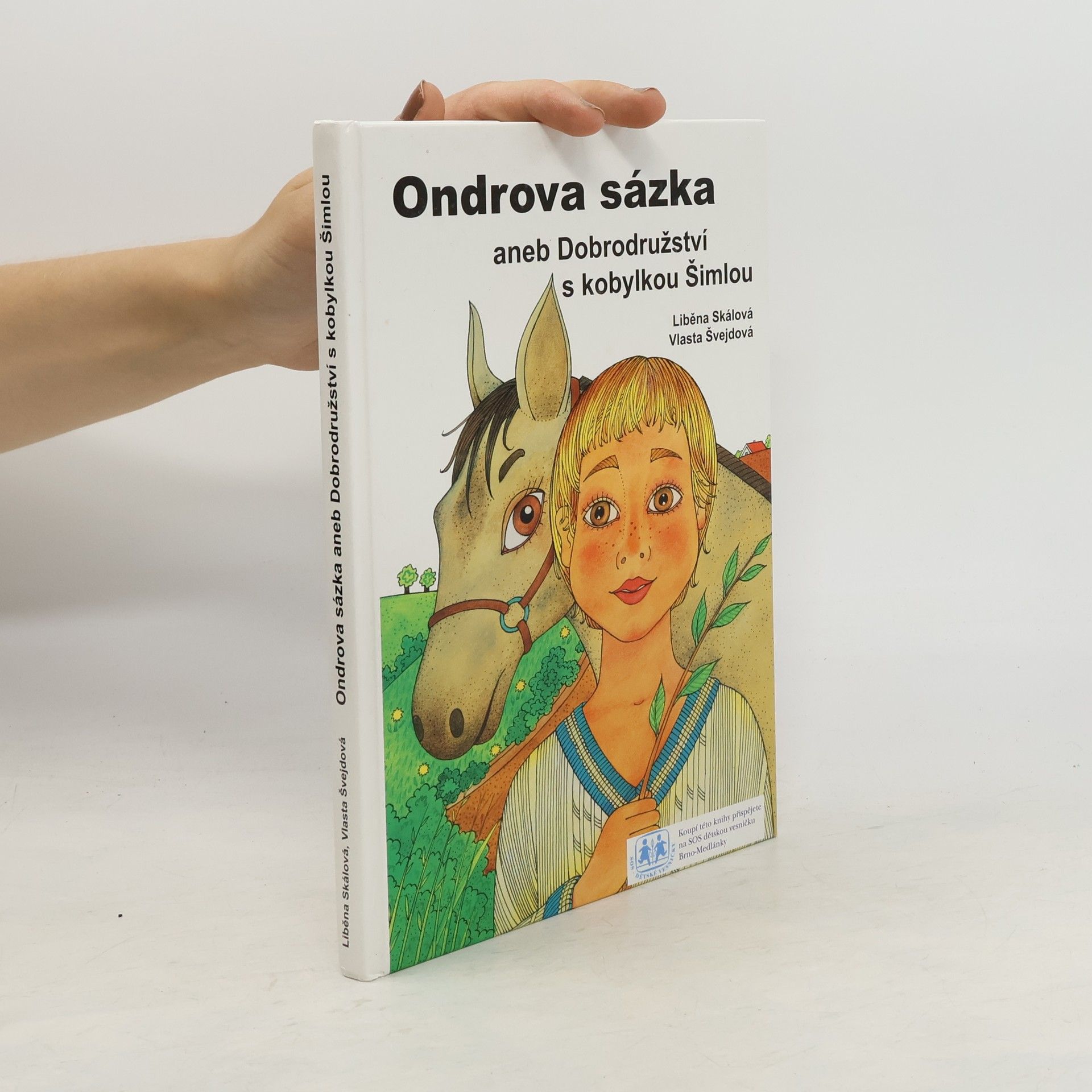 Liběna Skálová Ondrova sázka, aneb, Dobrodružství s kobylkou Šimlou