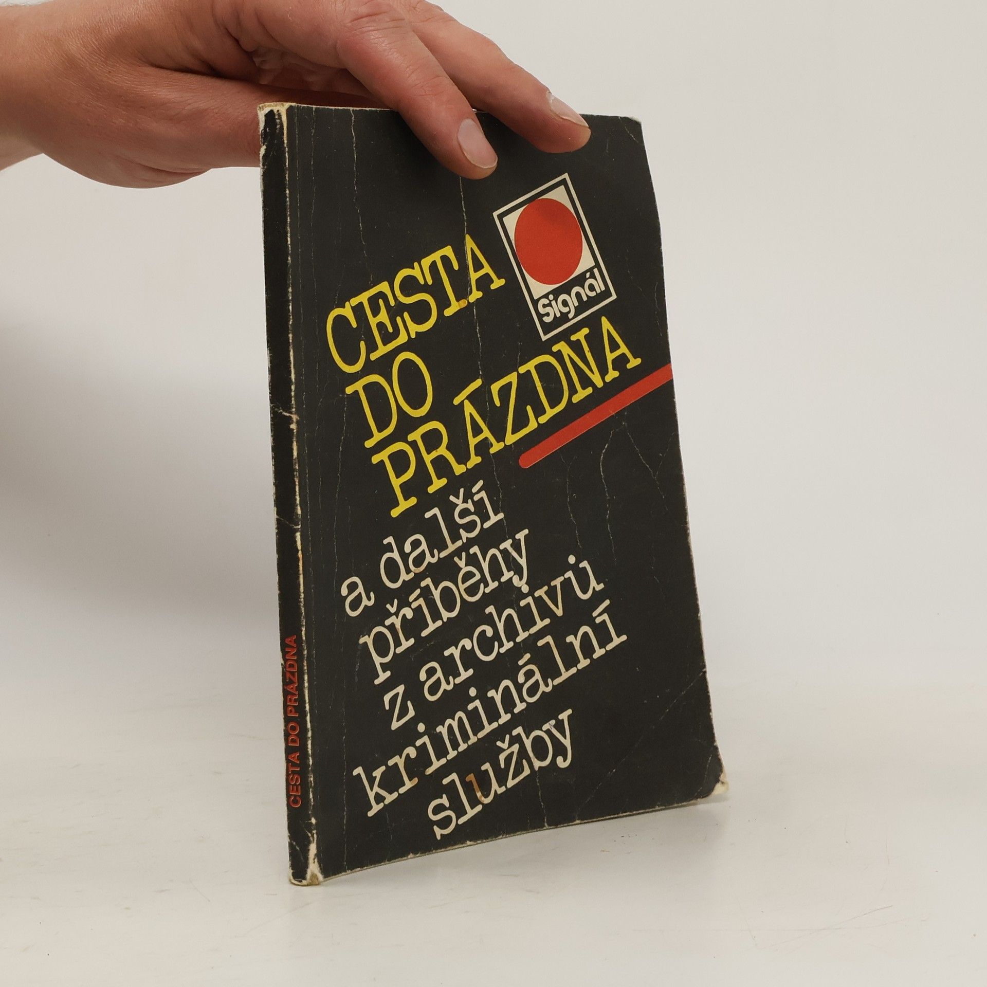 Bohumil Bílek Cesta do prázdna a další příběhy z archivů kriminální služby