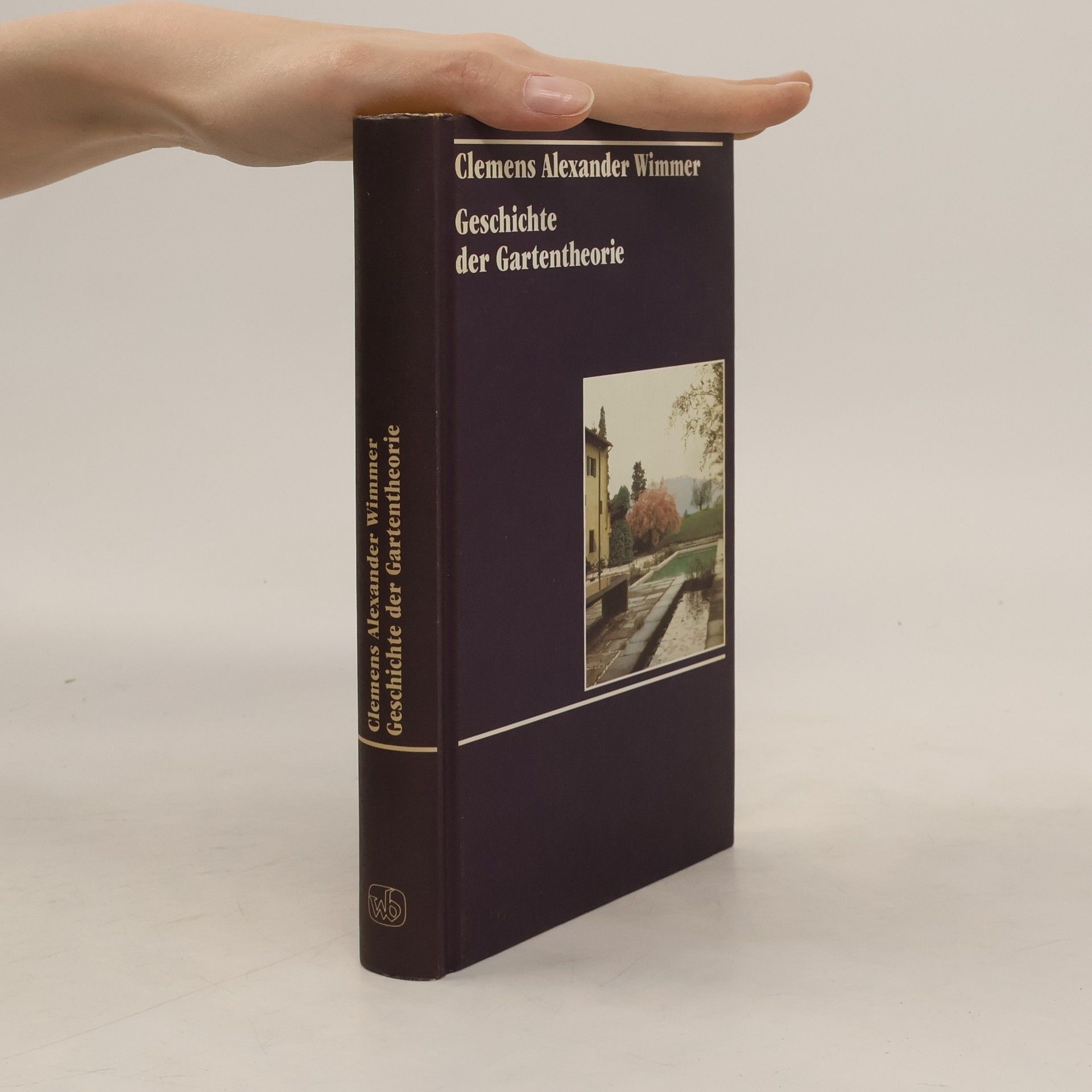 Clemens Alexander Wimmer Geschichte der Gartentheorie