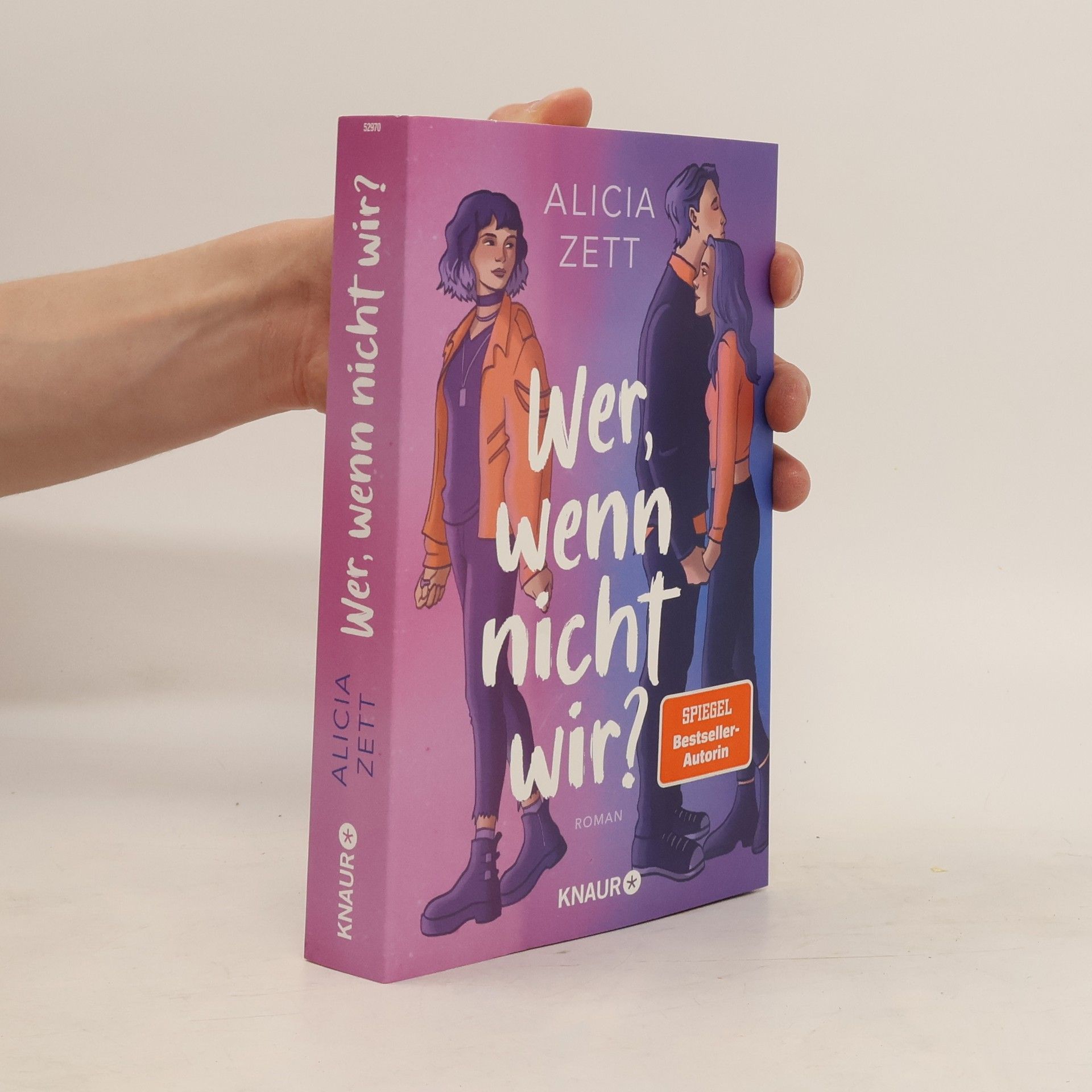 Alicia Zett Wer, wenn nicht wir. Roman | Auftakt der queeren New-Adult-Dilogie von Spiegel-Bestseller-Autorin Alicia Zett