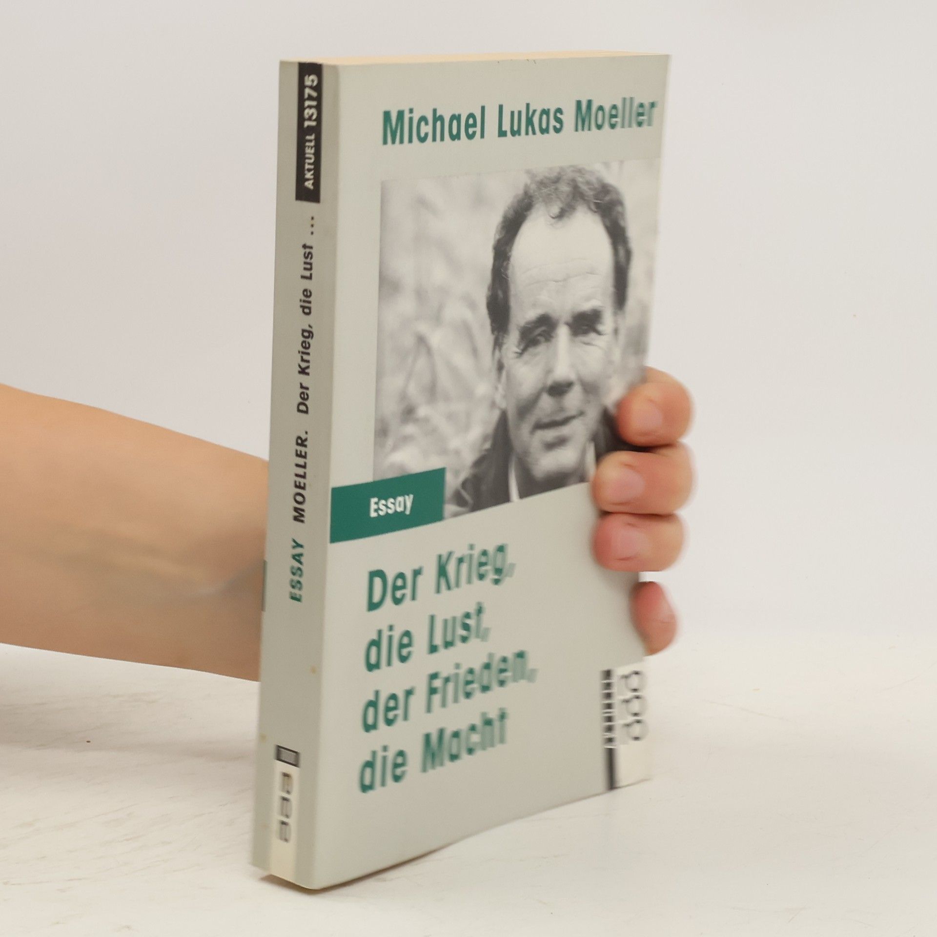 Michael Lukas Moeller Der Krieg, die Lust, der Frieden, die Macht