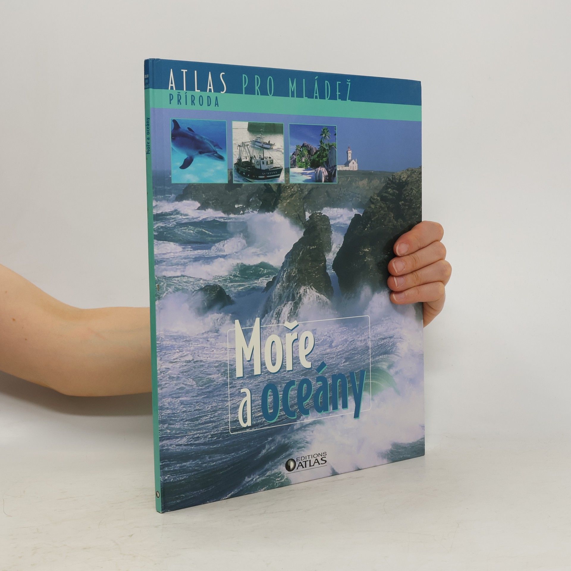 Collectif d'auteurs Atlas pro mládež. Příroda. Moře a oceány.