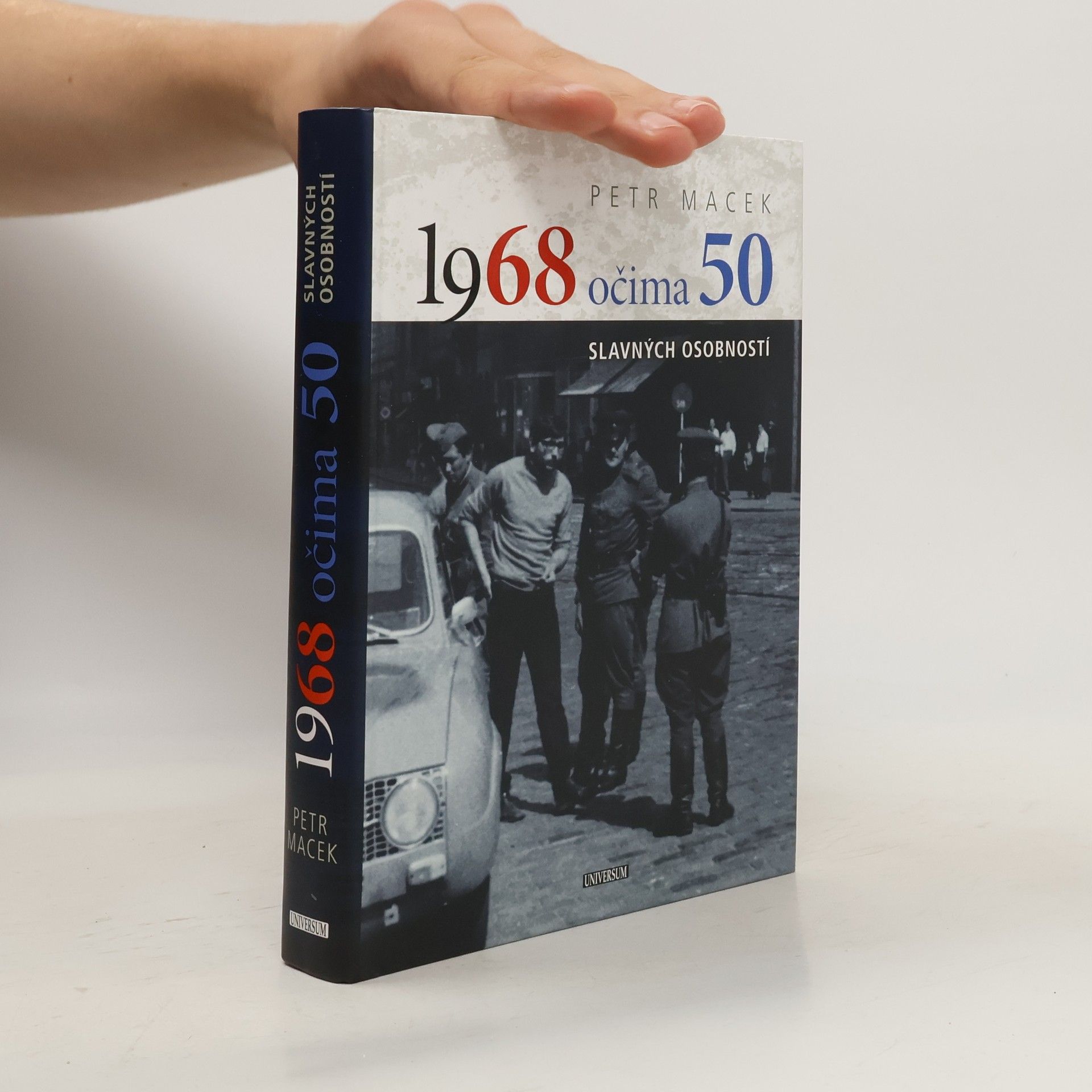 Petr Macek 1968 očima 50 slavných osobností