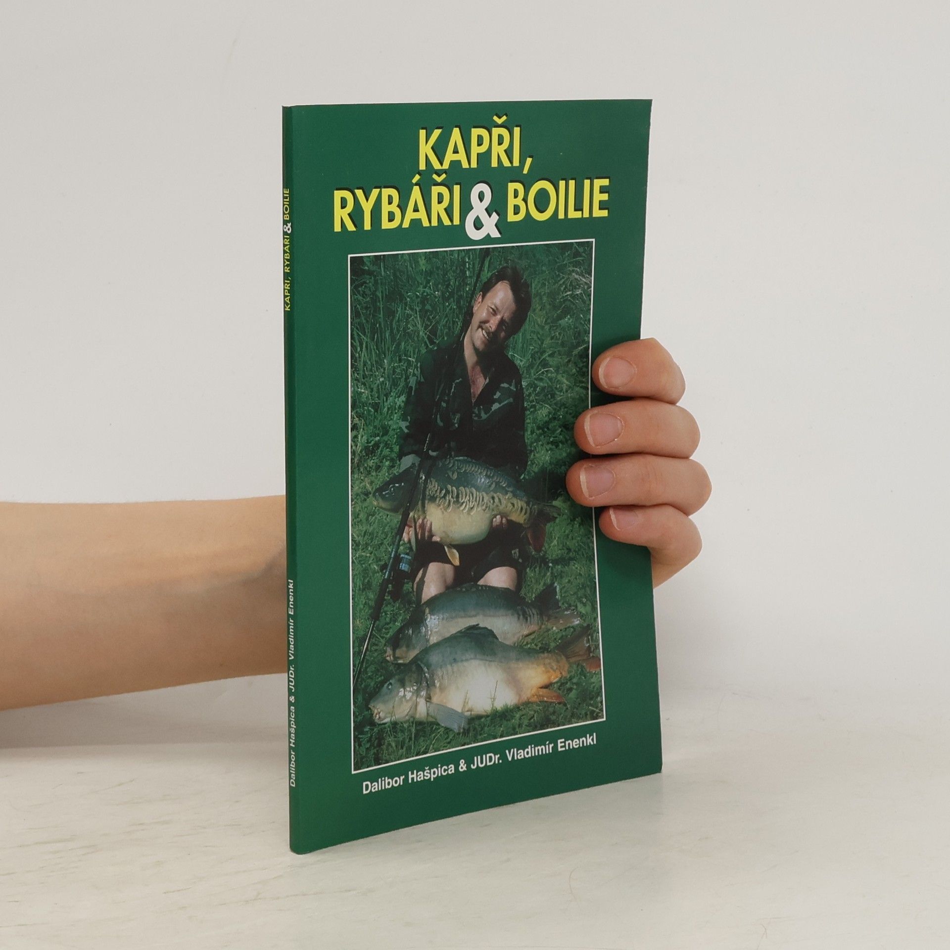 Dalibor Hašpica Kapři, rybáři & boilie