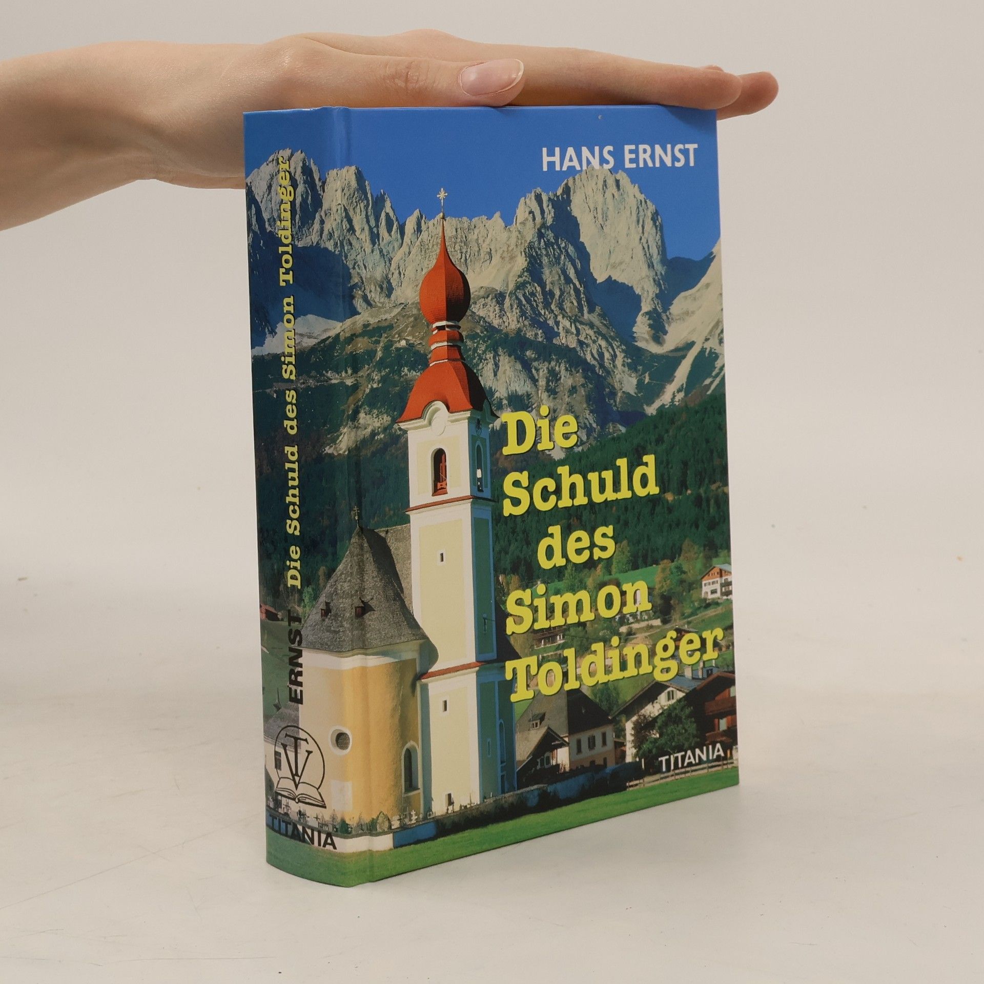 Hans-Ernst Schwiete Die Schuld des Simon Toldinger
