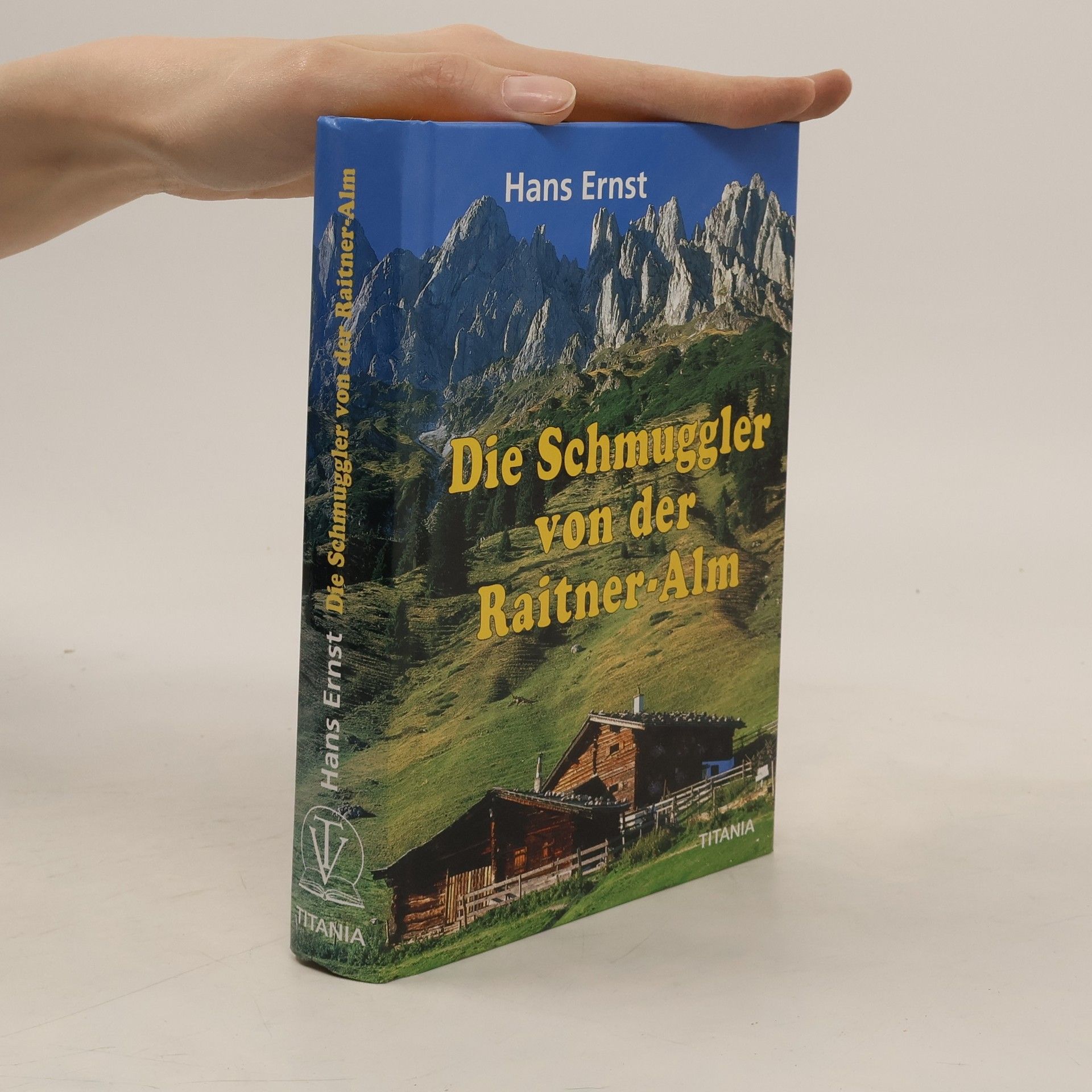 Hans Ernst Die Schmuggler von der Raitner-Alm
