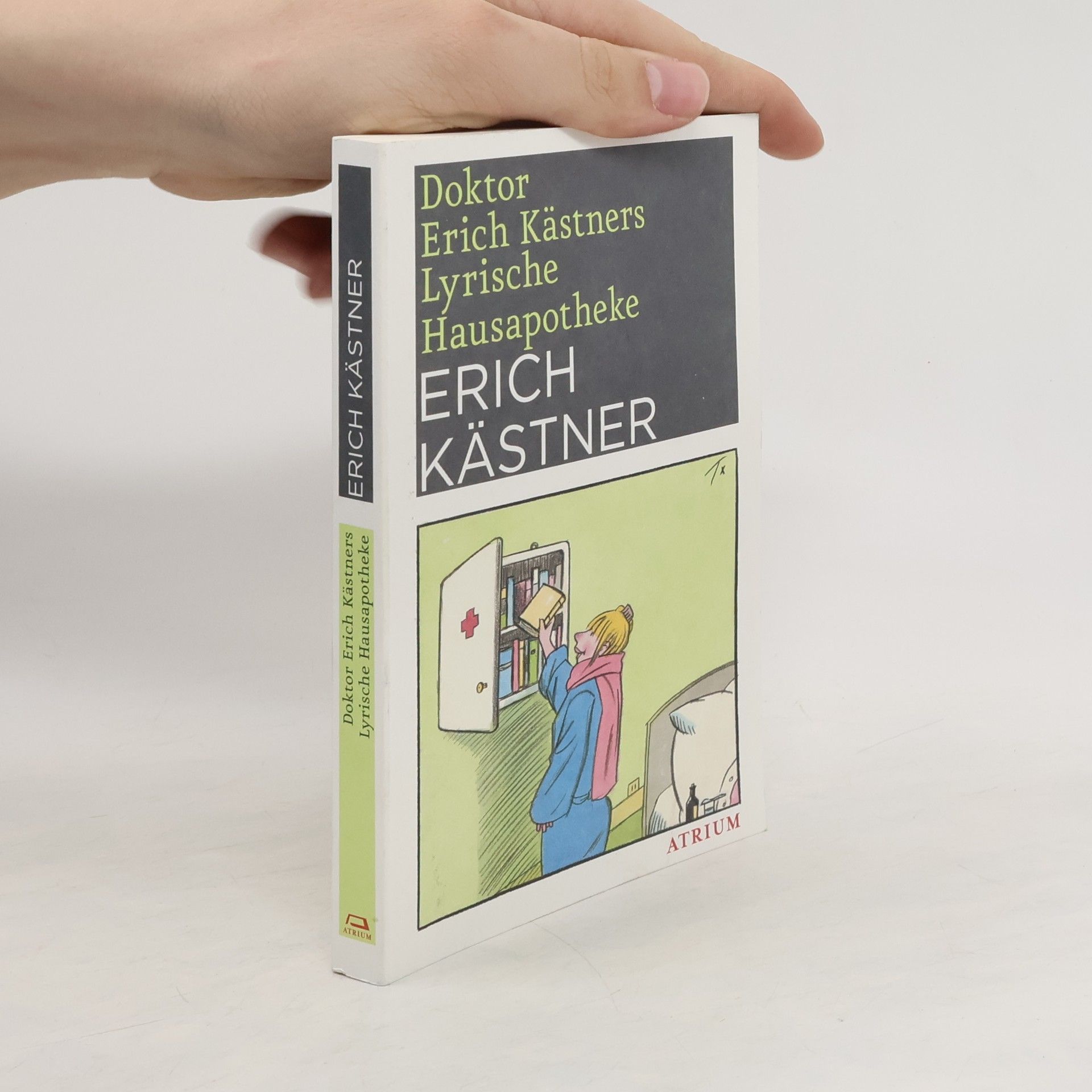 Erich Kästner Doktor Erich Kästners Lyrische Hausapotheke