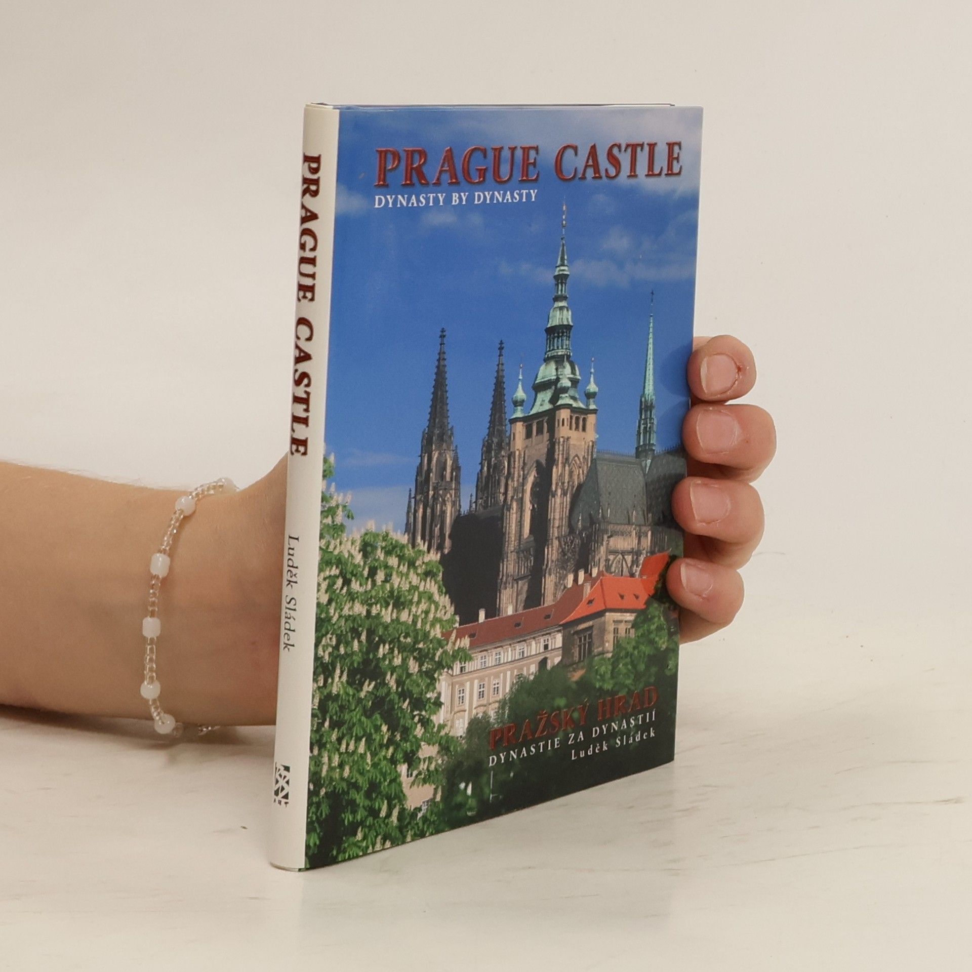 Luděk Sládek Pražský hrad, dynastie za dynastií