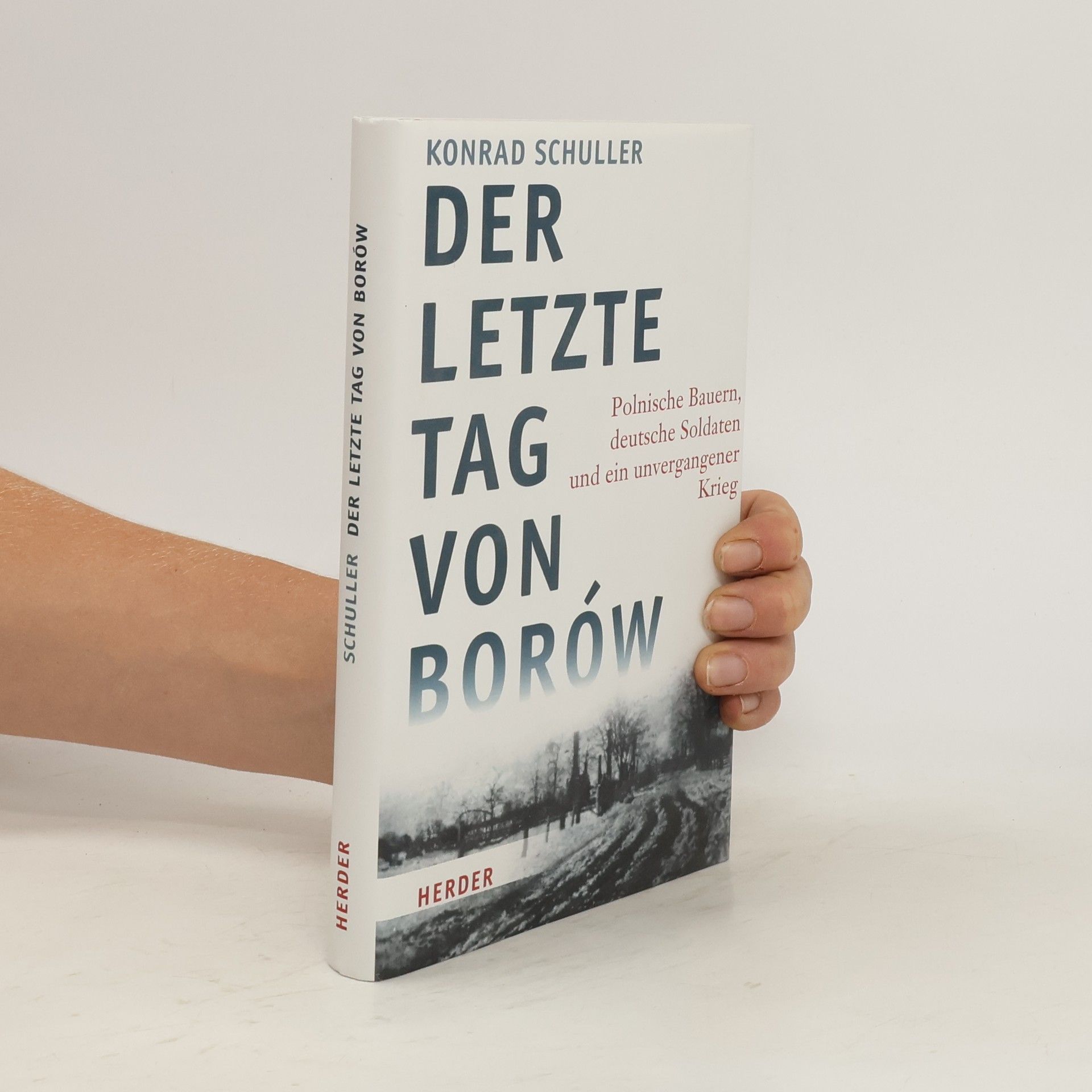 Konrad Schuller Der letzte Tag von Borów