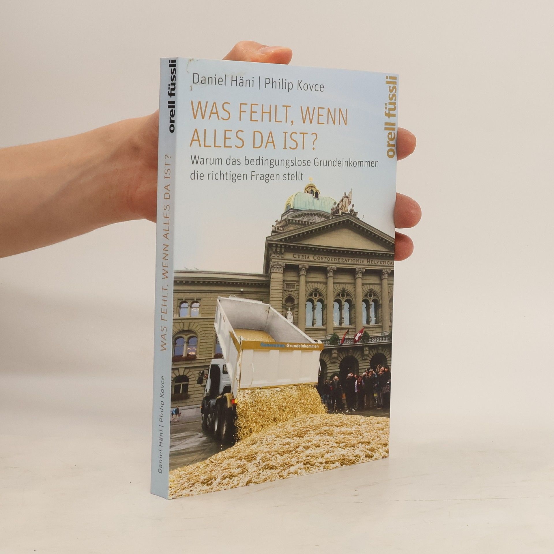 Daniel Häni Was fehlt, wenn alles da ist?
