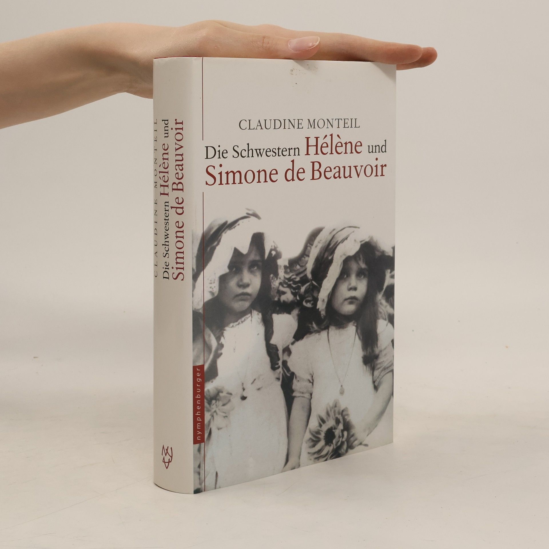 Claudine Monteil Die Schwestern Hélène und Simone de Beauvoir