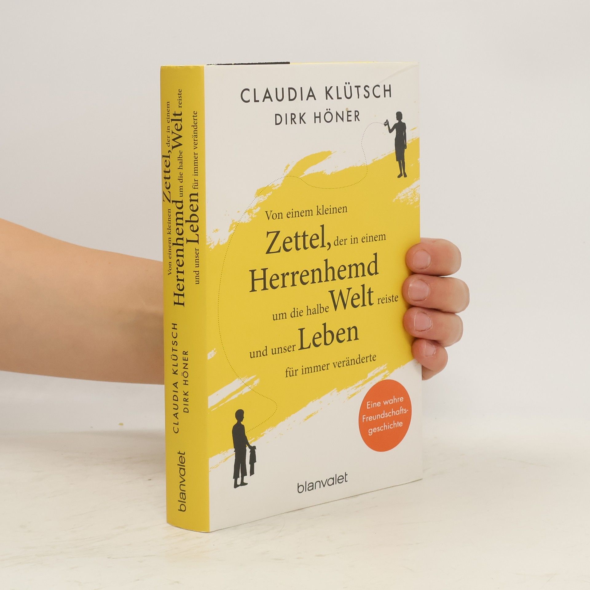 Claudia Klütsch Von einem kleinen Zettel, der in einem Herrenhemd um die halbe Welt reiste und unser Leben für immer veränderte