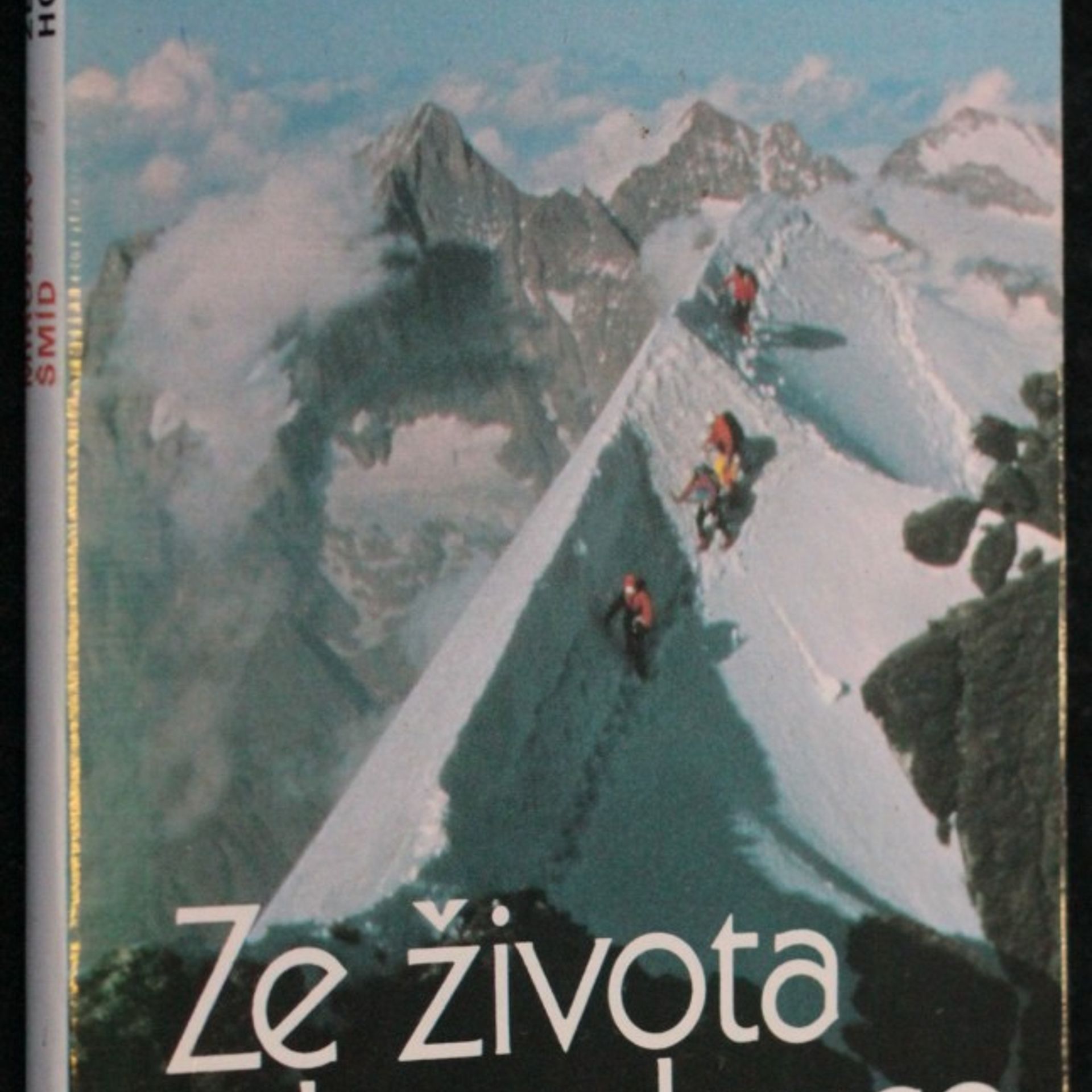 Miroslav Šmíd Ze života horolezce