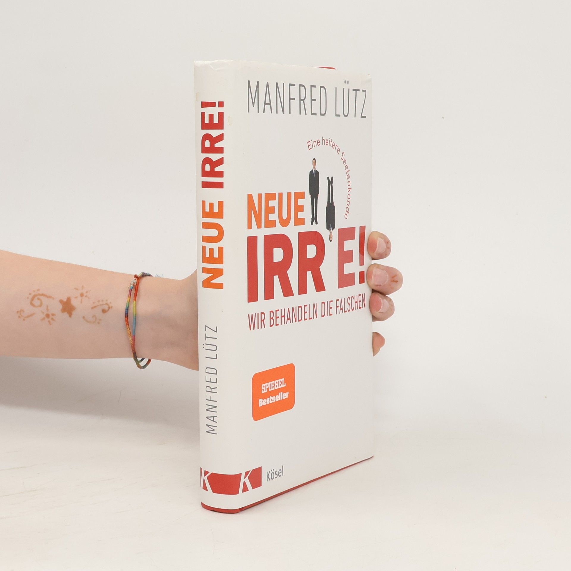 Manfred Lütz Neue Irre - Wir behandeln die Falschen