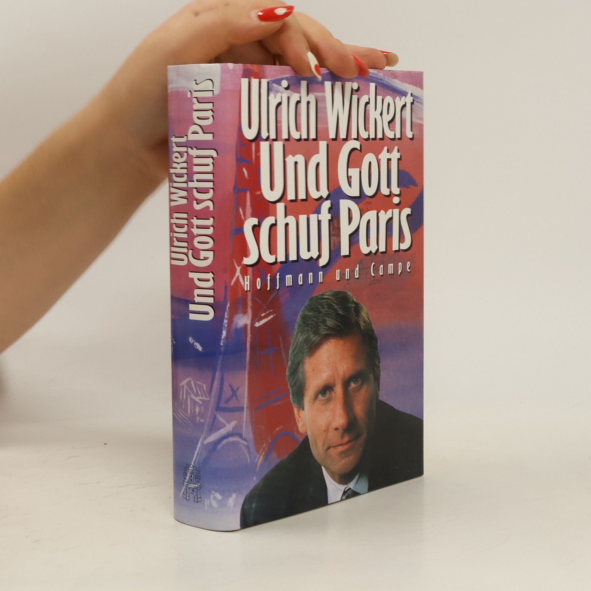 Ulrich Wickert Und Gott schuf Paris