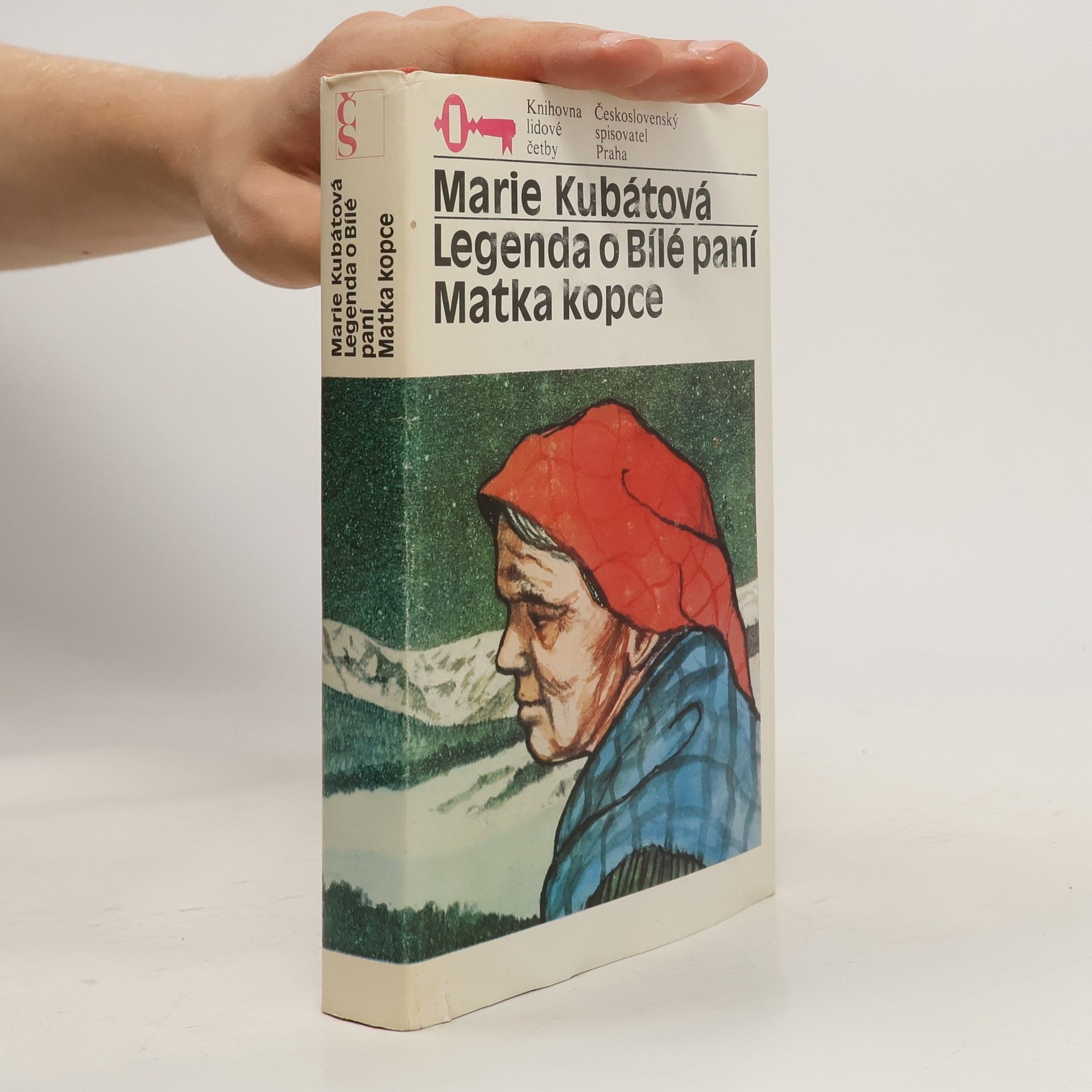 Marie Kubátová Legenda o Bílé paní. Matka kopce