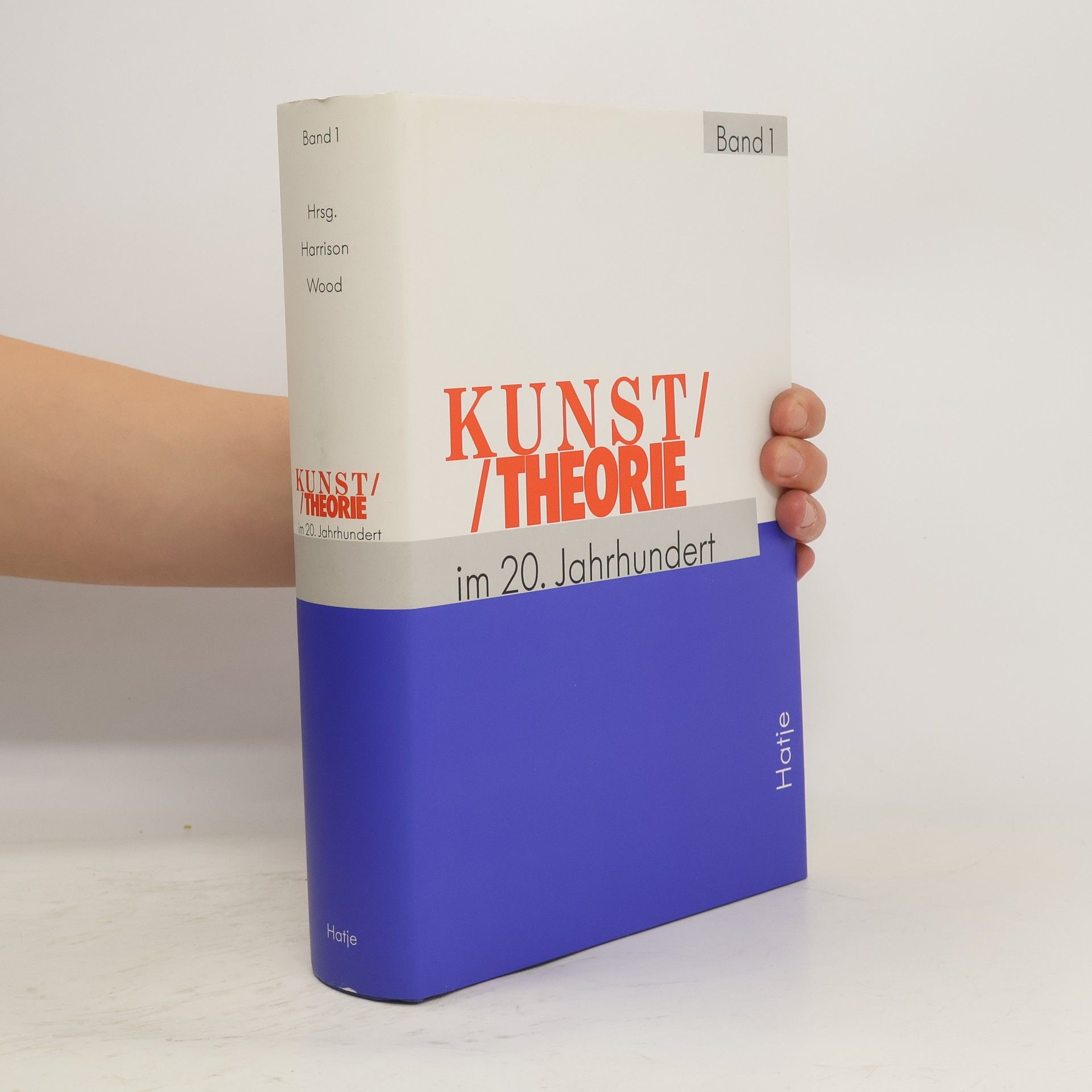 Charles Harrison Kunsttheorie im 20. Jahrhundert : Künstlerschriften, Kunstkritik, Kunstphilosophie, Manifeste, Statements, Interviews. Band II, 1940-1991