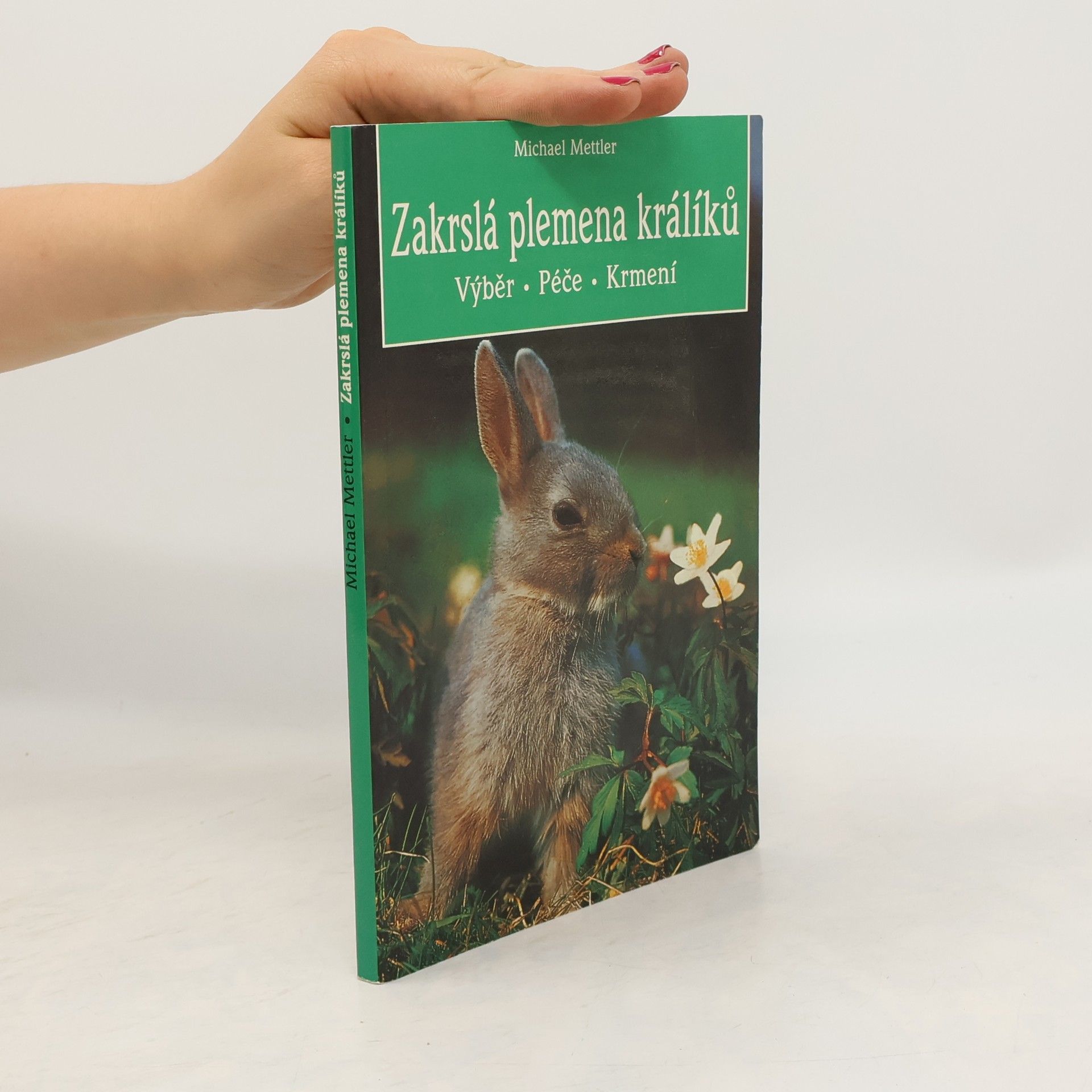 Michael Mettler Zakrslá plemena králíků