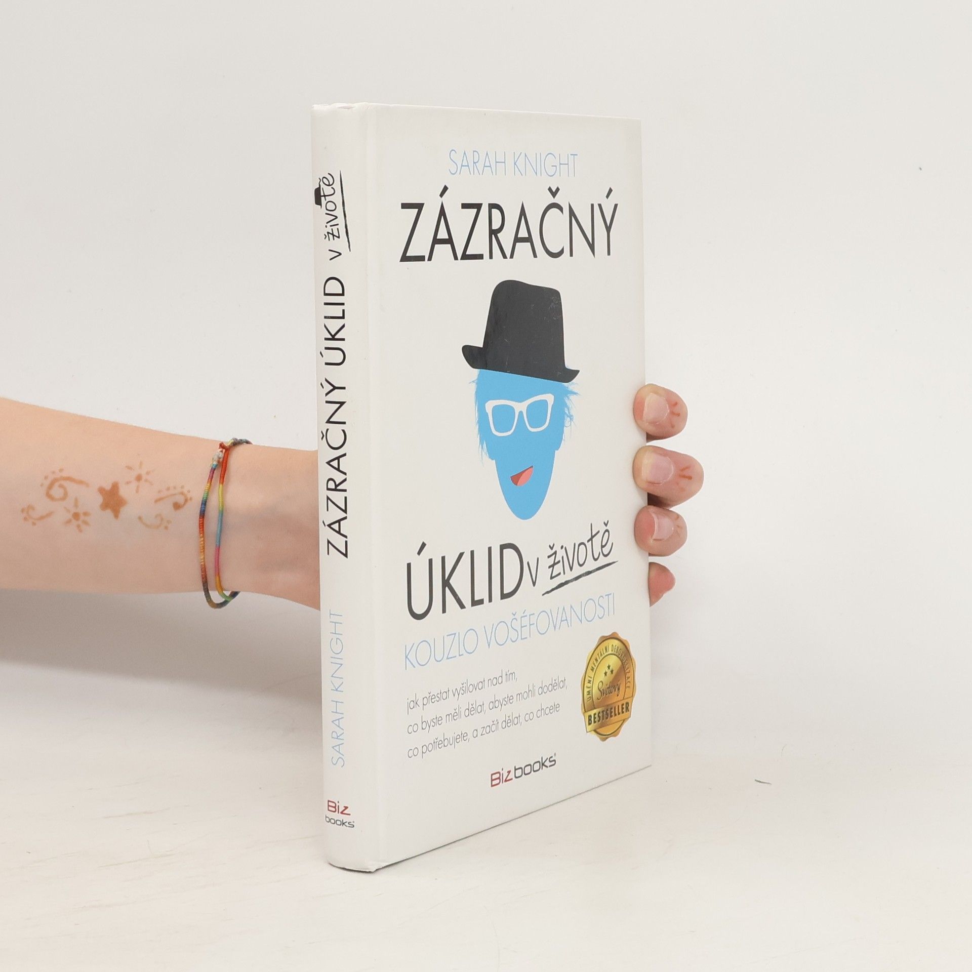 Sarah Knight Zázračný úklid v životě. Kouzlo vošéfovanosti