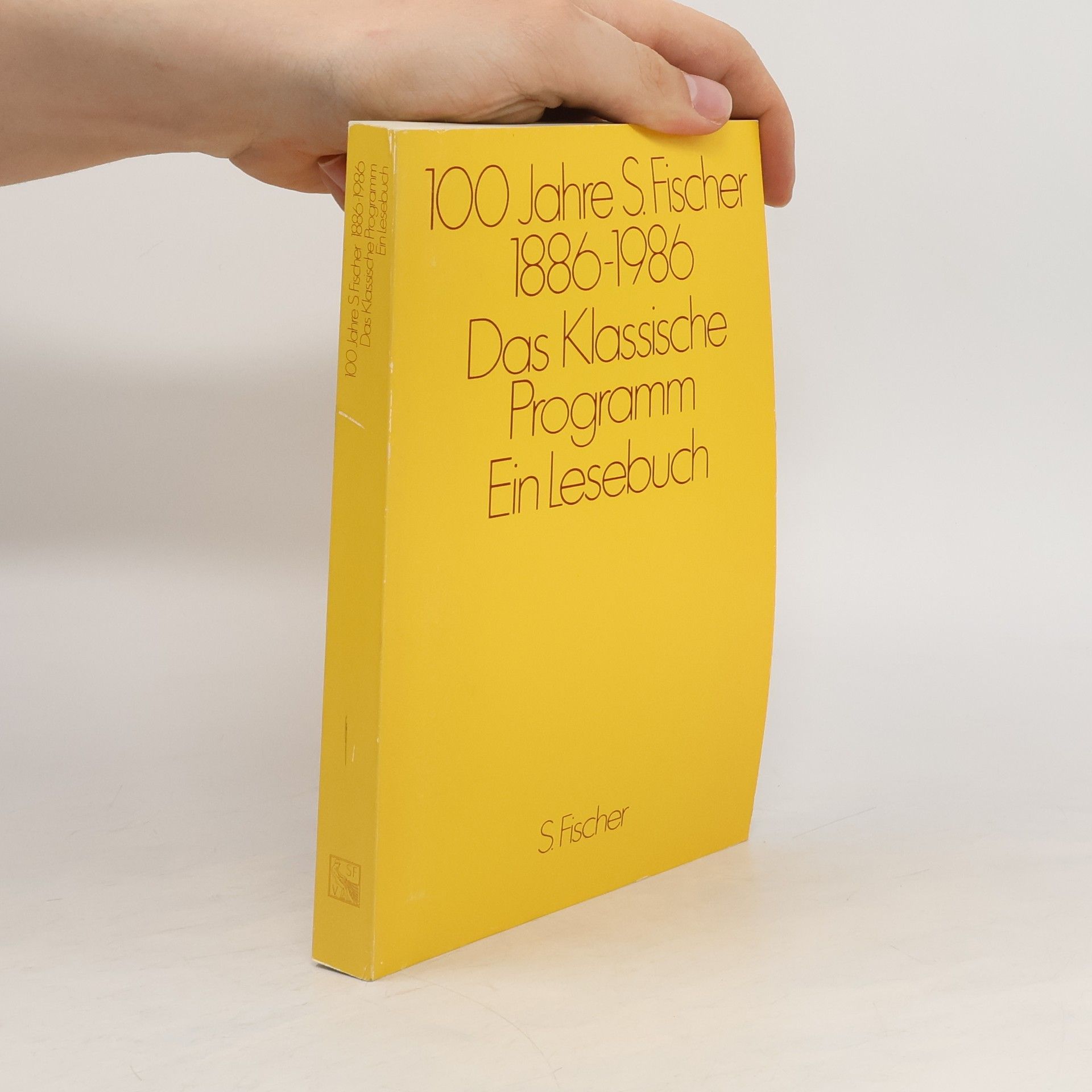 Reiner Stach 100 Jahre S. Fischer 1886-1986. Das Klassische Programm. Ein Lesebuch