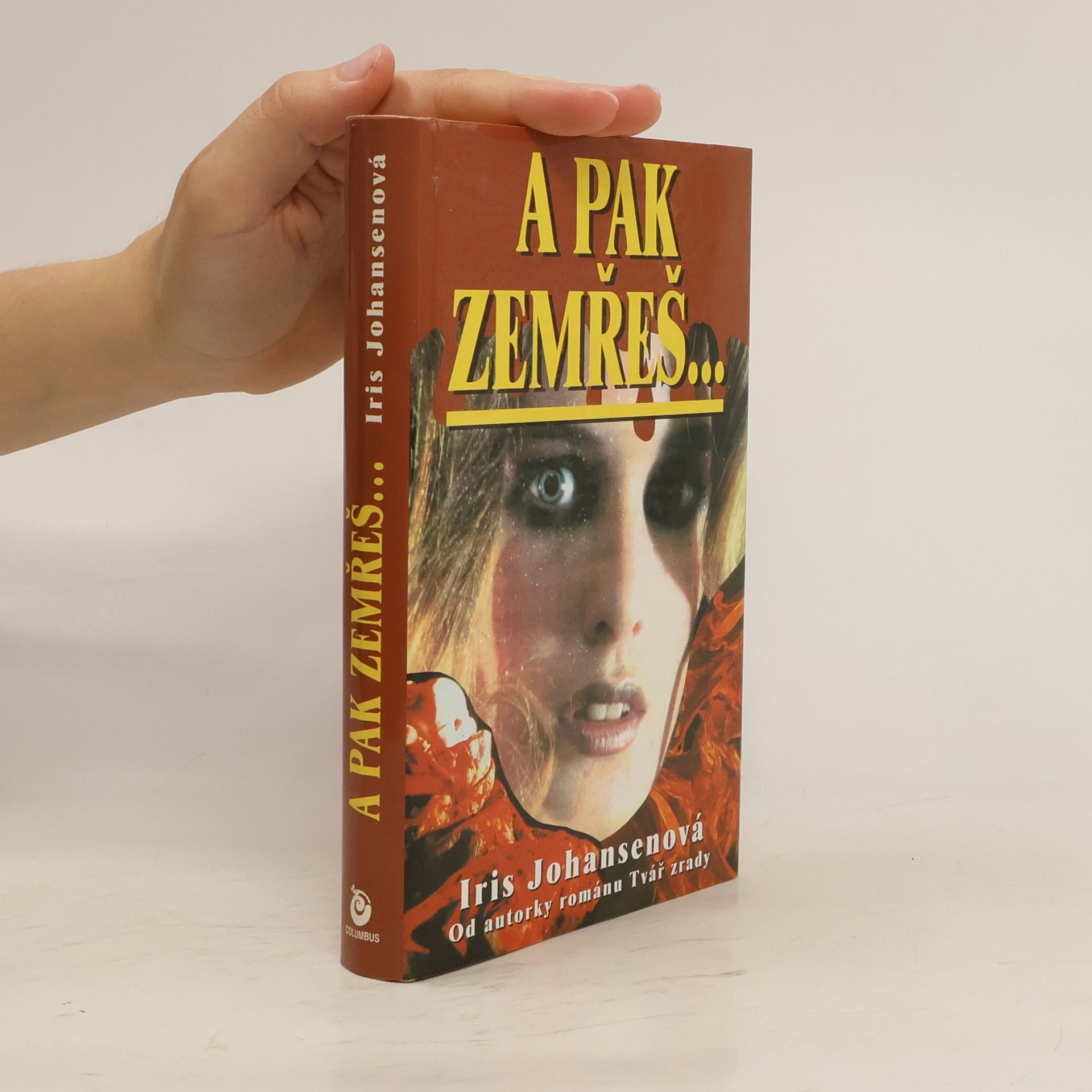 Iris Johansen A pak zemřeš...