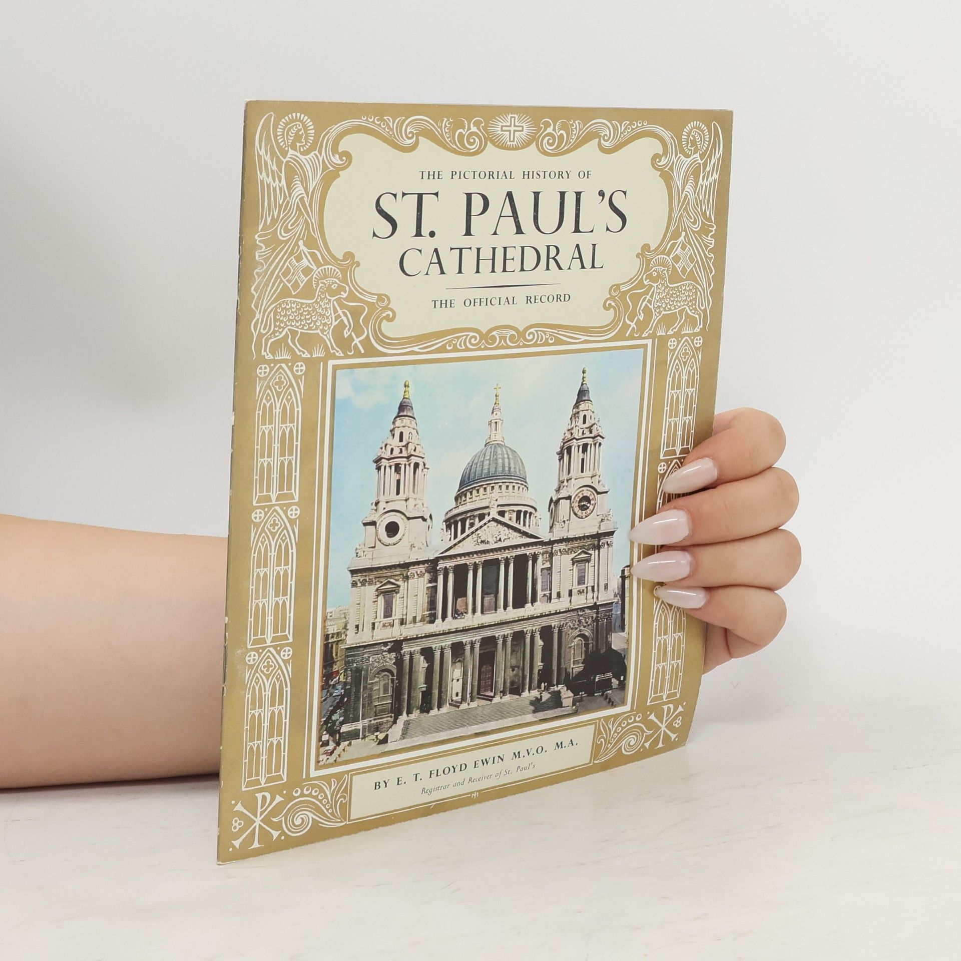E. T. Floyd Ewin The Pictorial History of St. Paul's Cathedral