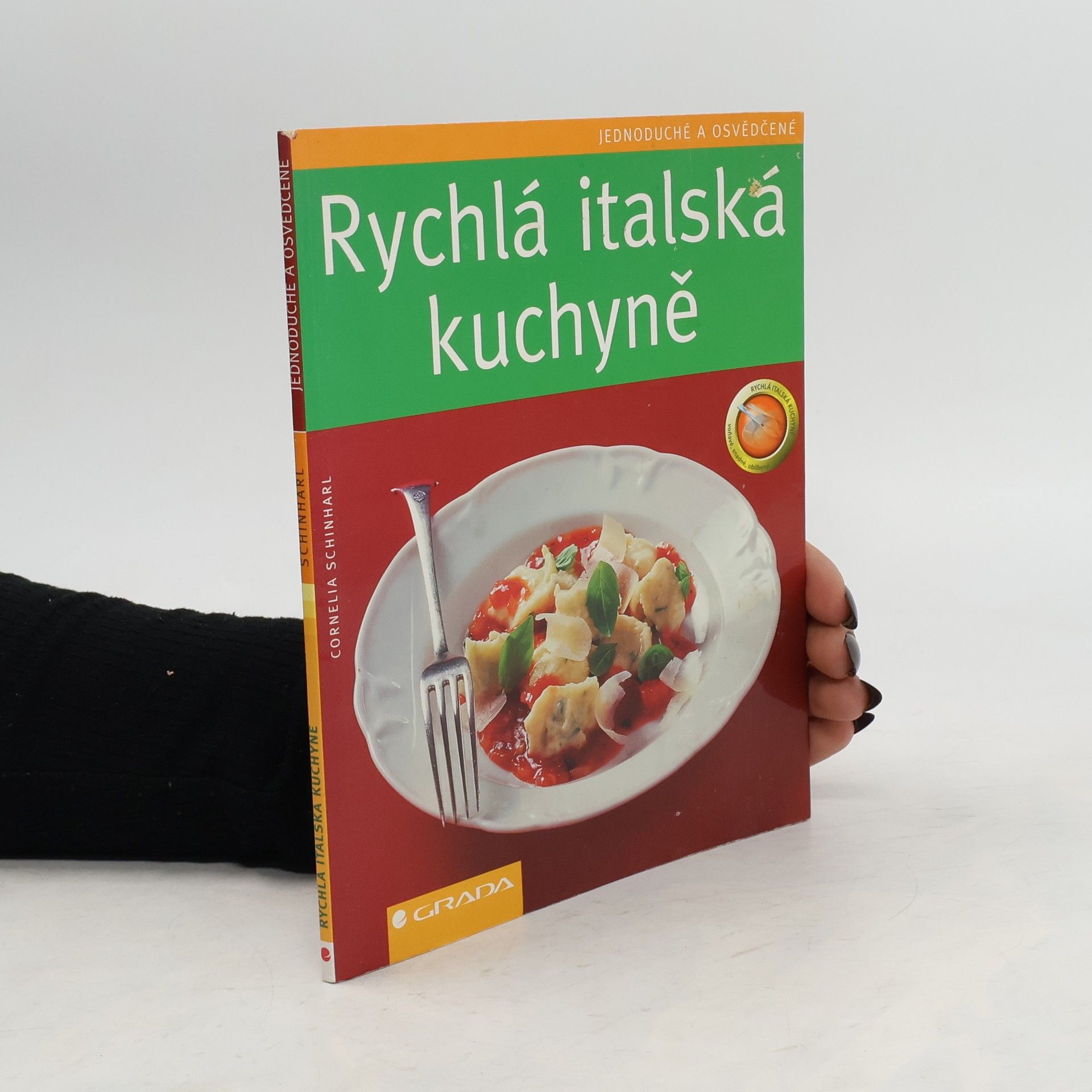 Cornelia Schinharl Rychlá italská kuchyně - jednoduché a osvědčené