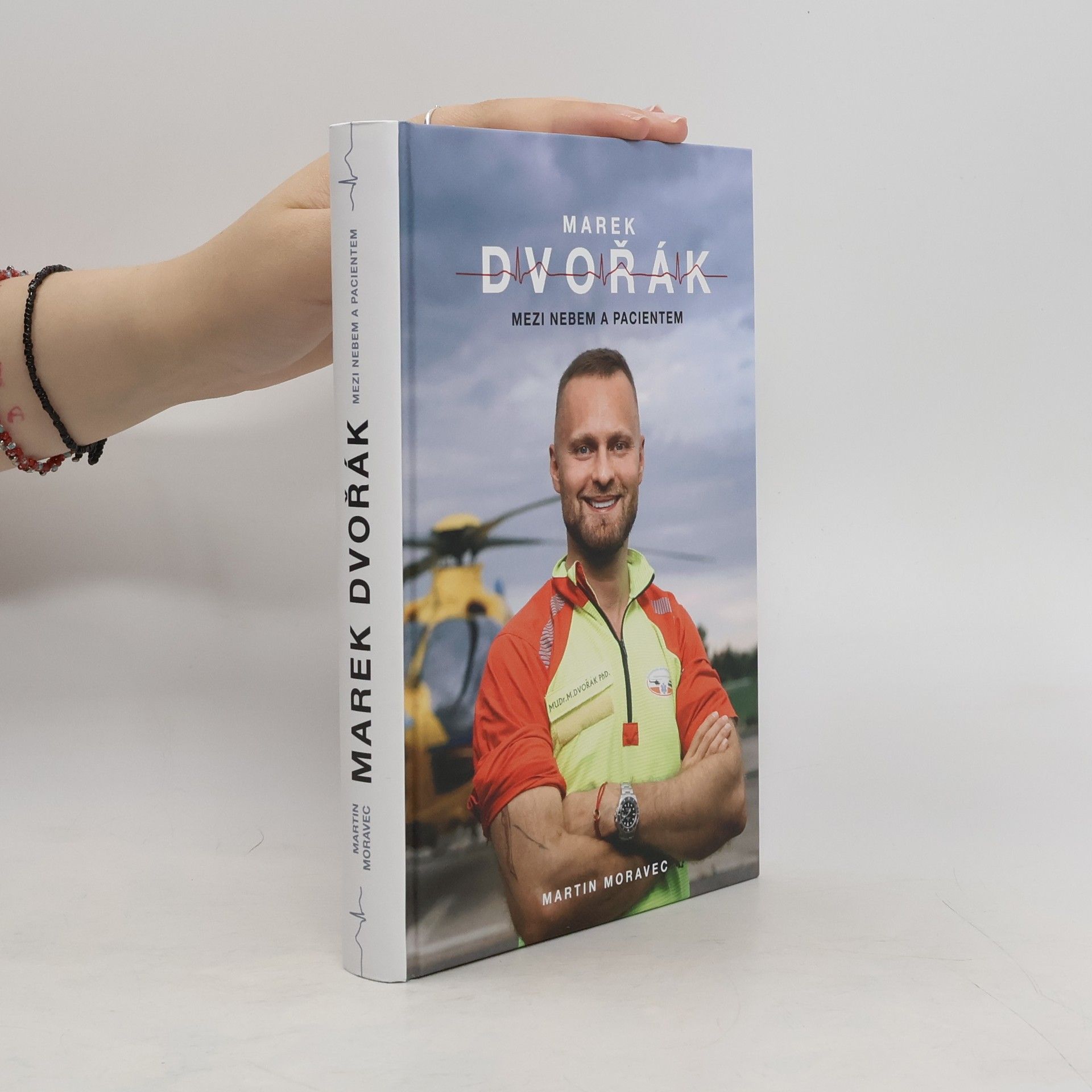 Martin Moravec Marek Dvořák. Mezi nebem a pacientem