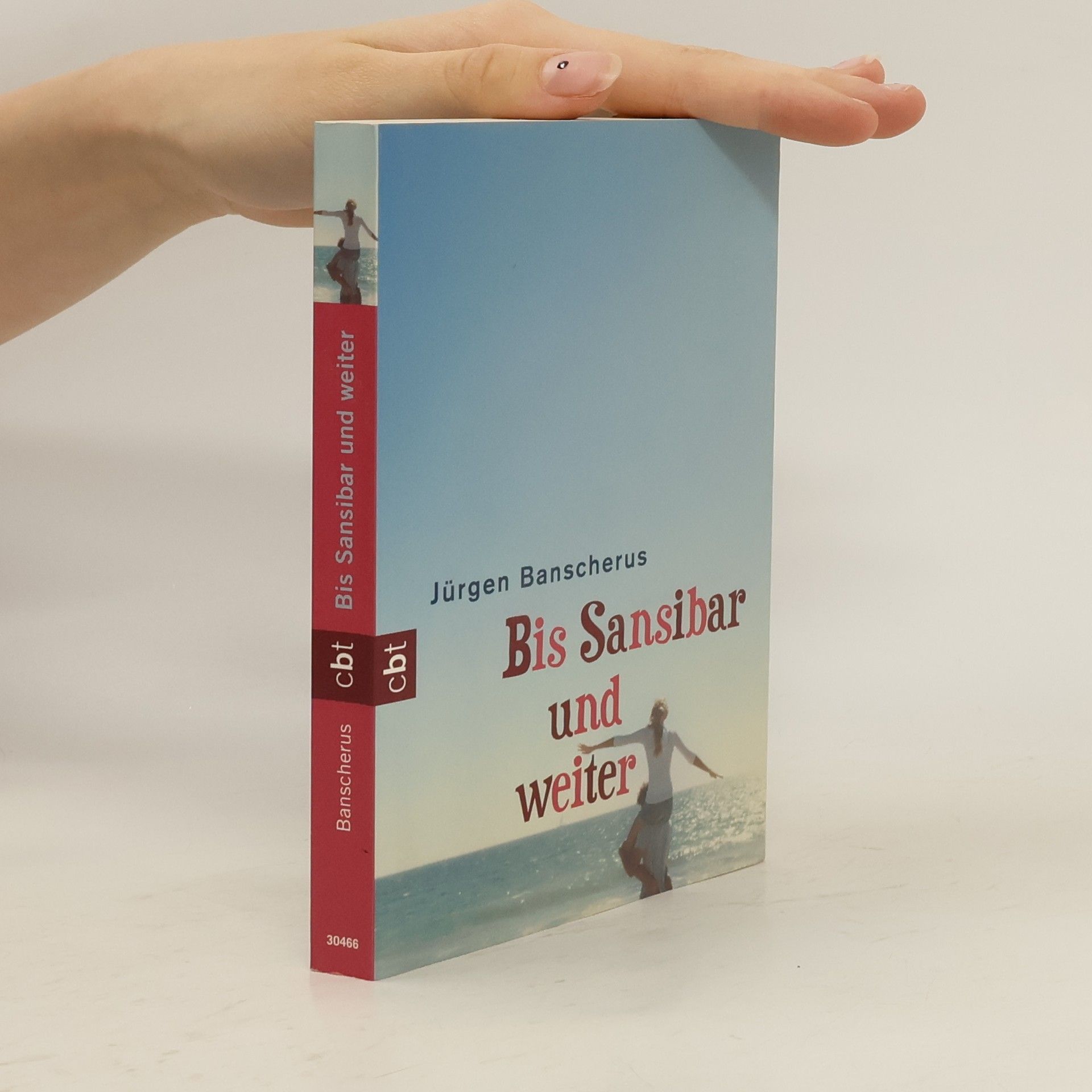 Jürgen Banscherus Bis Sansibar und weiter